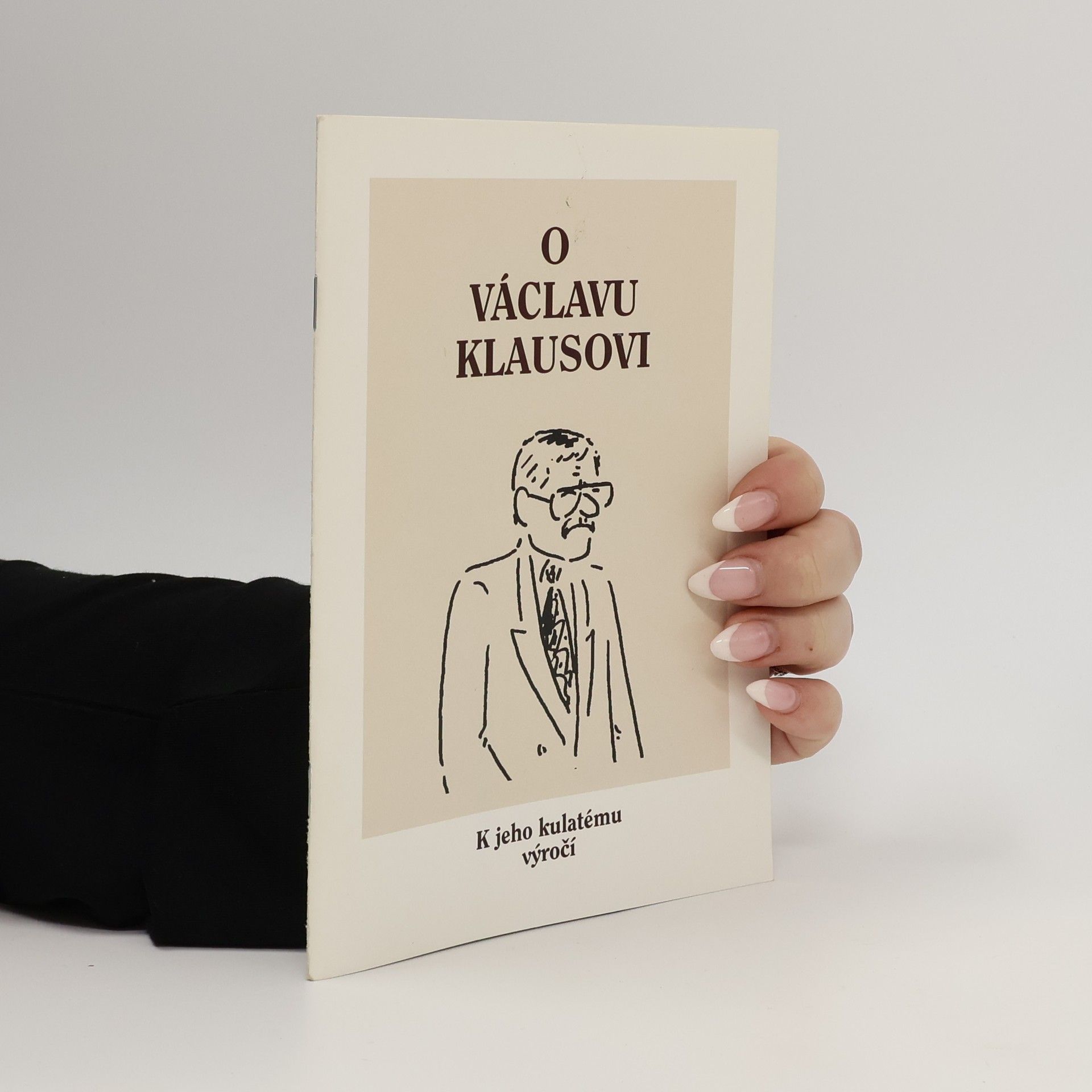 Kolektív autorov O Václavu Klausovi. K jeho kulatému výročí