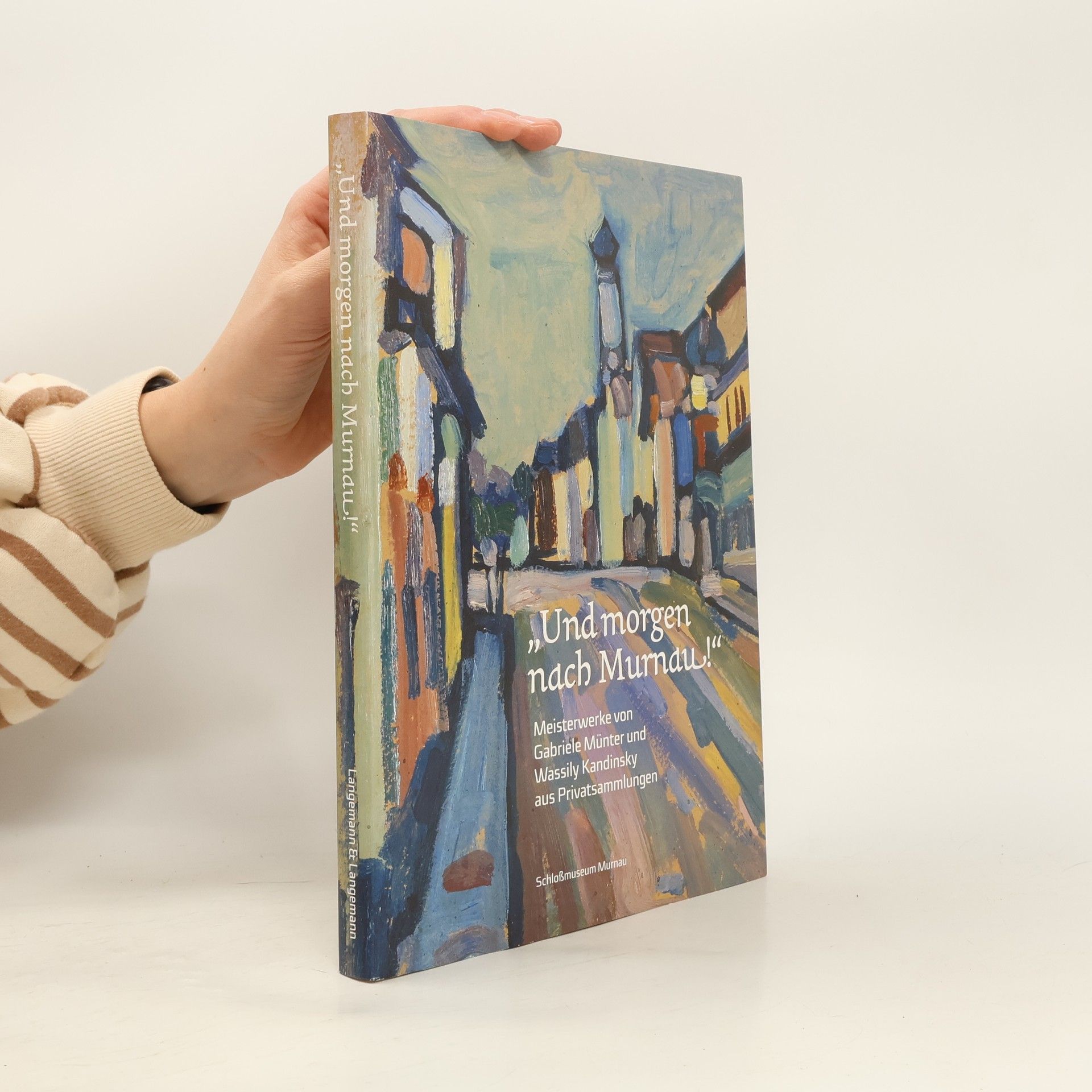 "Und morgen nach Murnau!"