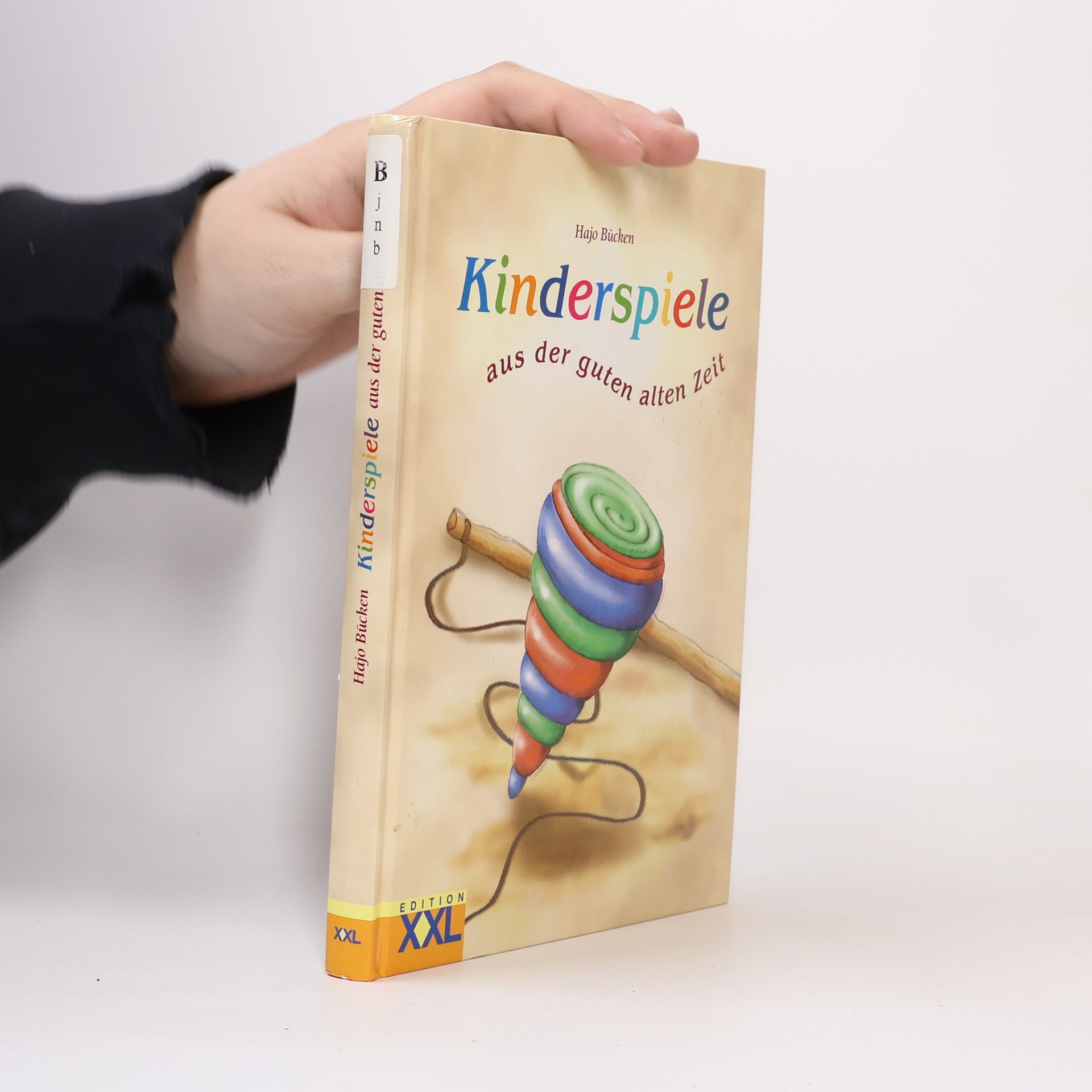 Hajo Bücken Kinderspiele aus der guten alten Zeit