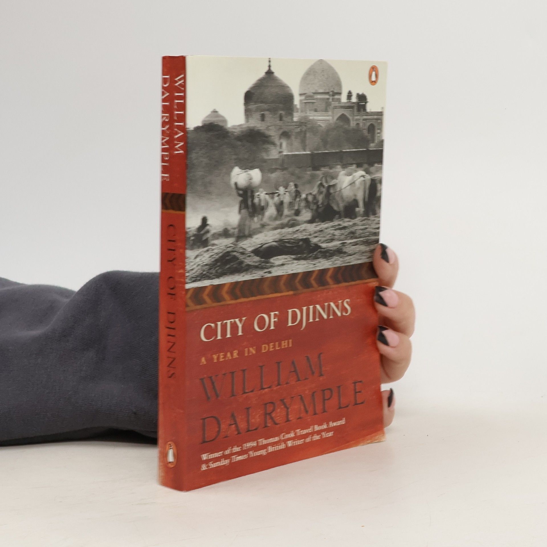 William Dalrymple City Of Djinns. A Year In Delhi