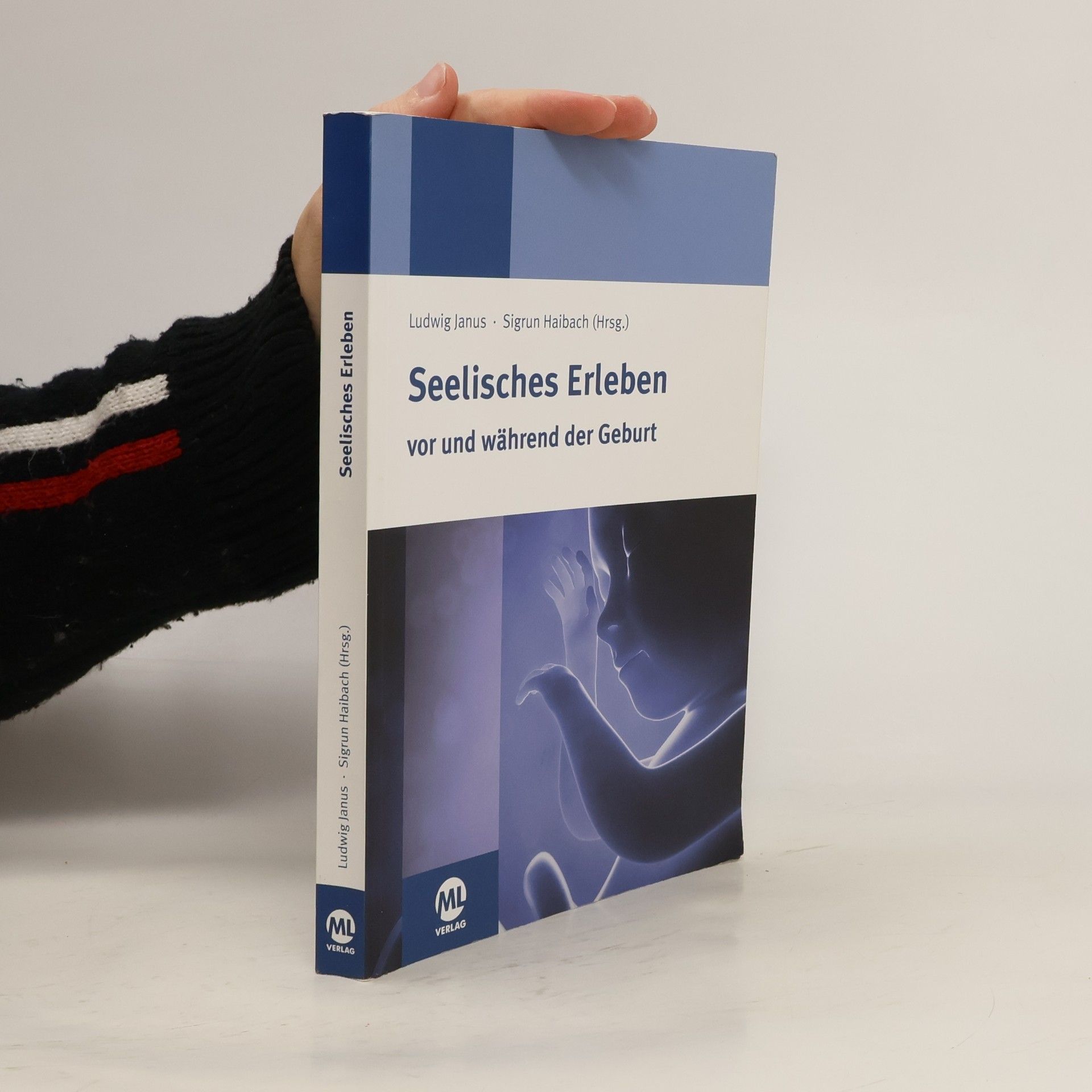 Ludwig Janus Seelisches Erleben vor und während der Geburt