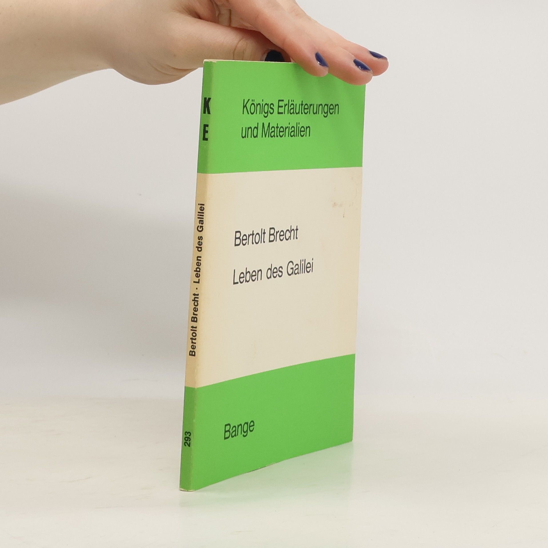 Bertolt Brecht Königs Erläuterungen und Materialien - 293: Erläuterungen zu Bertolt Brechts Leben des Galilei