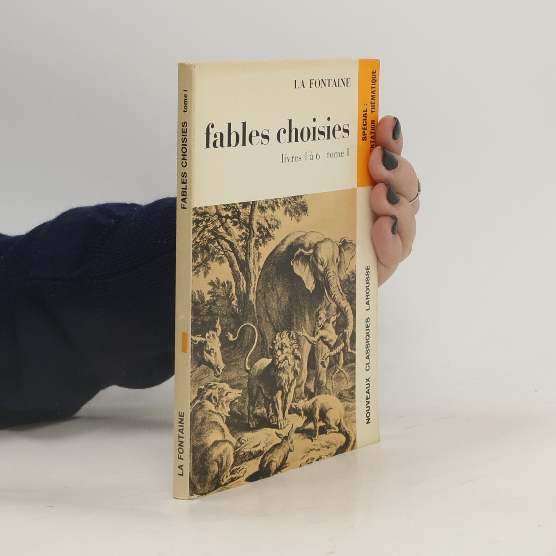 Jean de La Fontaine Fables choisies I., Livres 1 ả 6