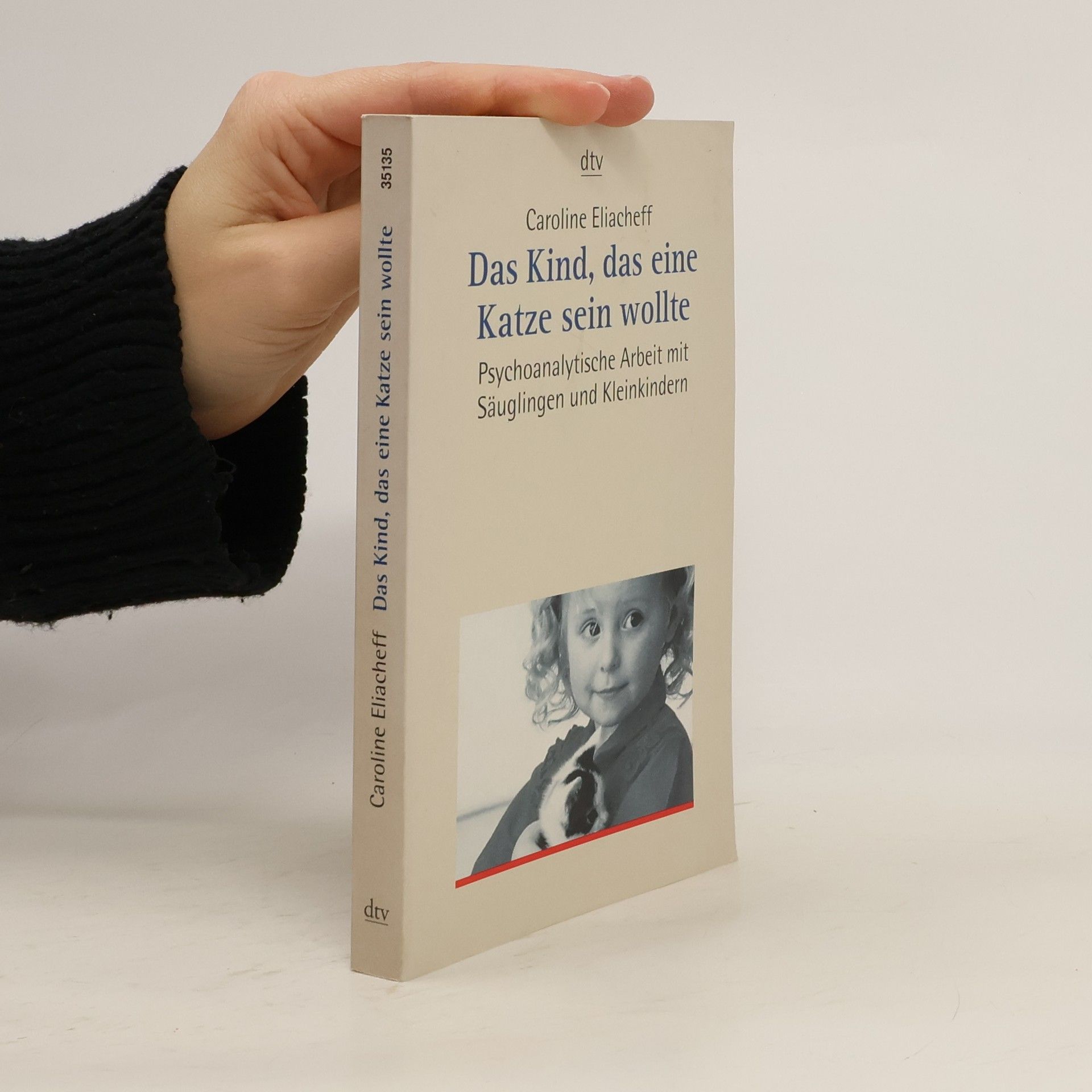 Caroline Eliacheff Das Kind, das eine Katze sein wollte