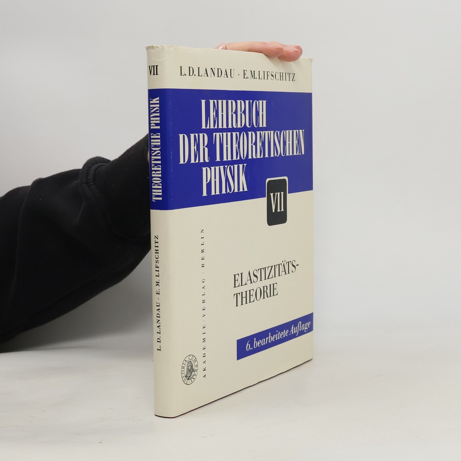 Lev Davidovič Landau Lehrbuch der Theoretischen Physik - 7: Elastizitätstheorie