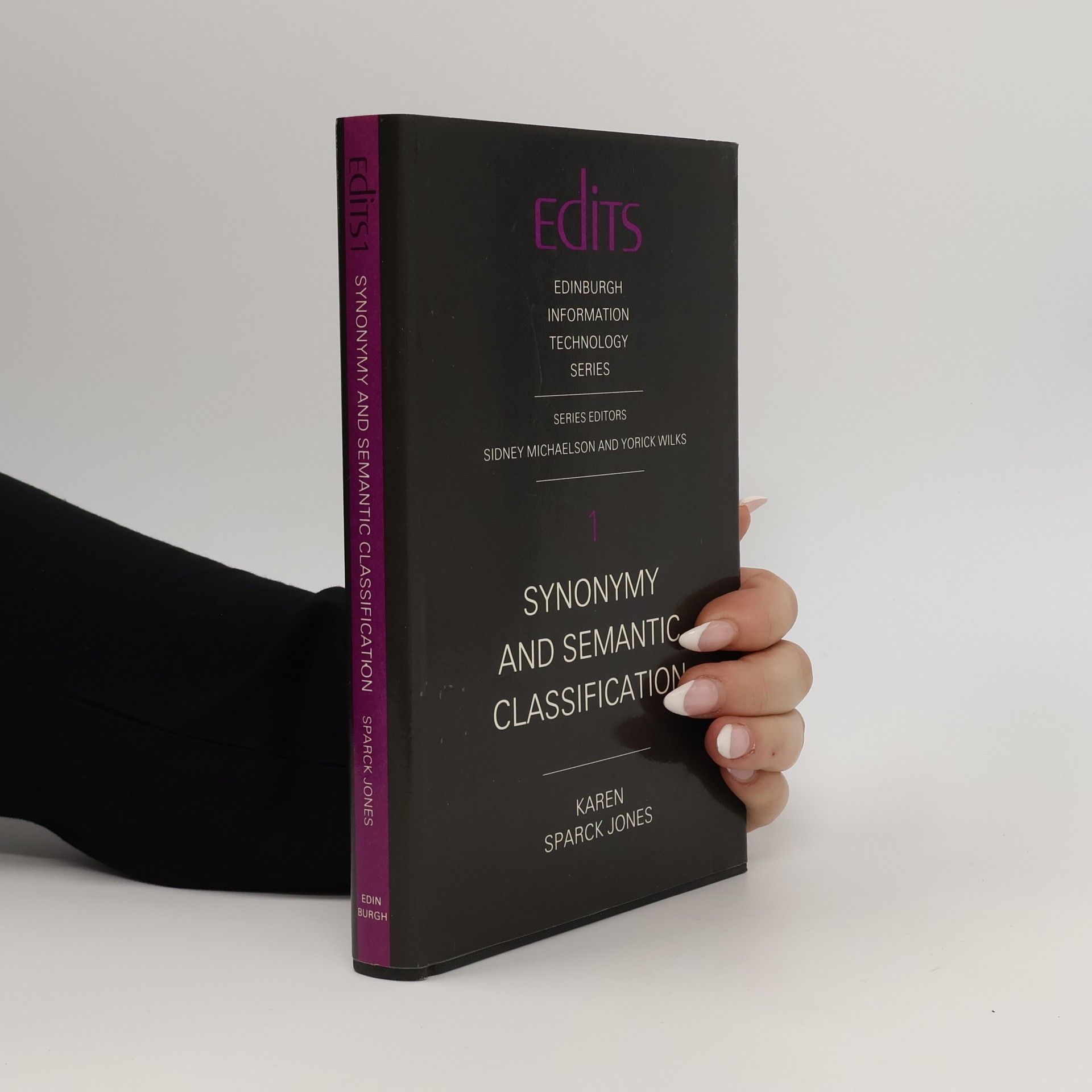 Edinburgh Information Technology Series - 1: Synonymy and Semantic Classification