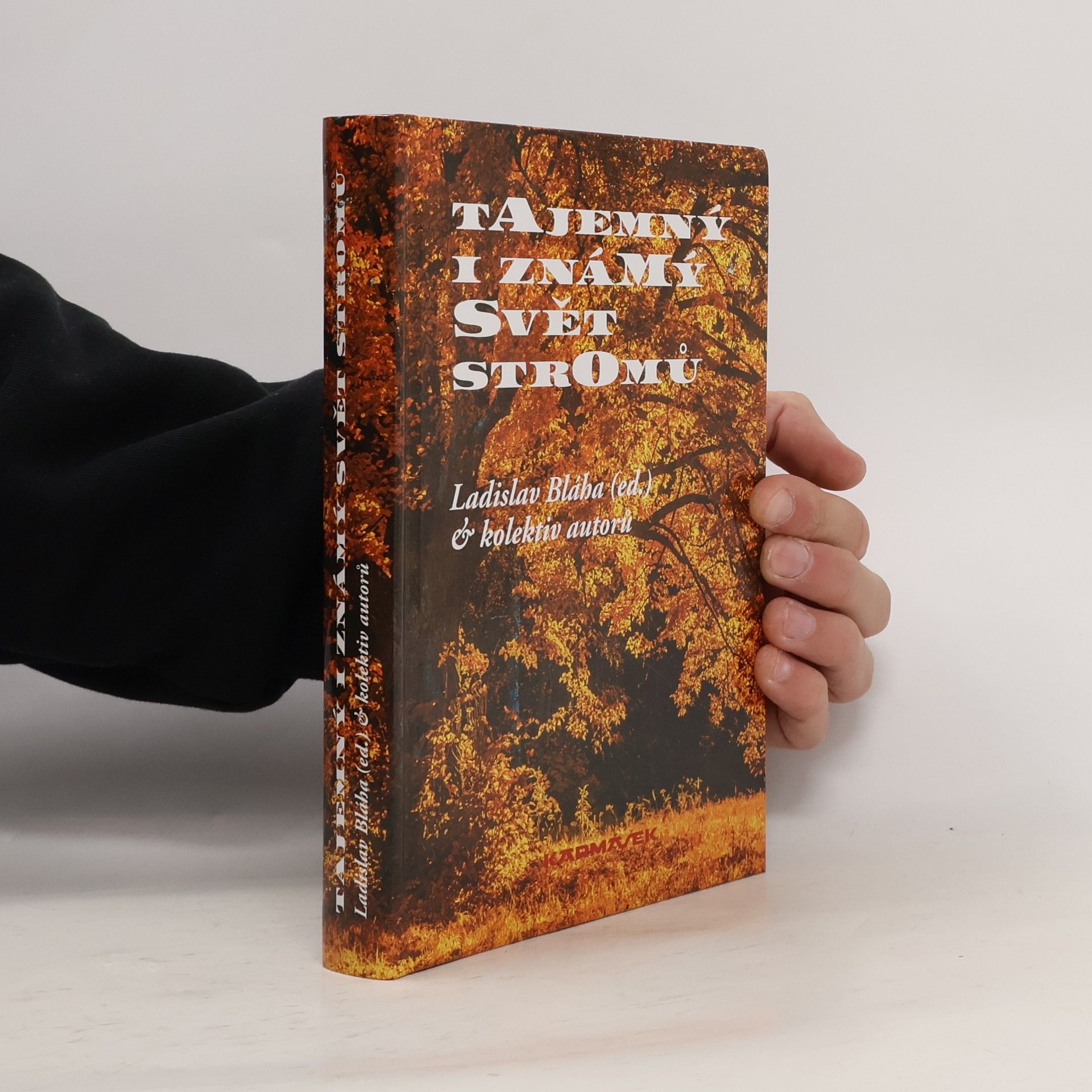 Ladislav Bláha Tajemný i známý svět stromů
