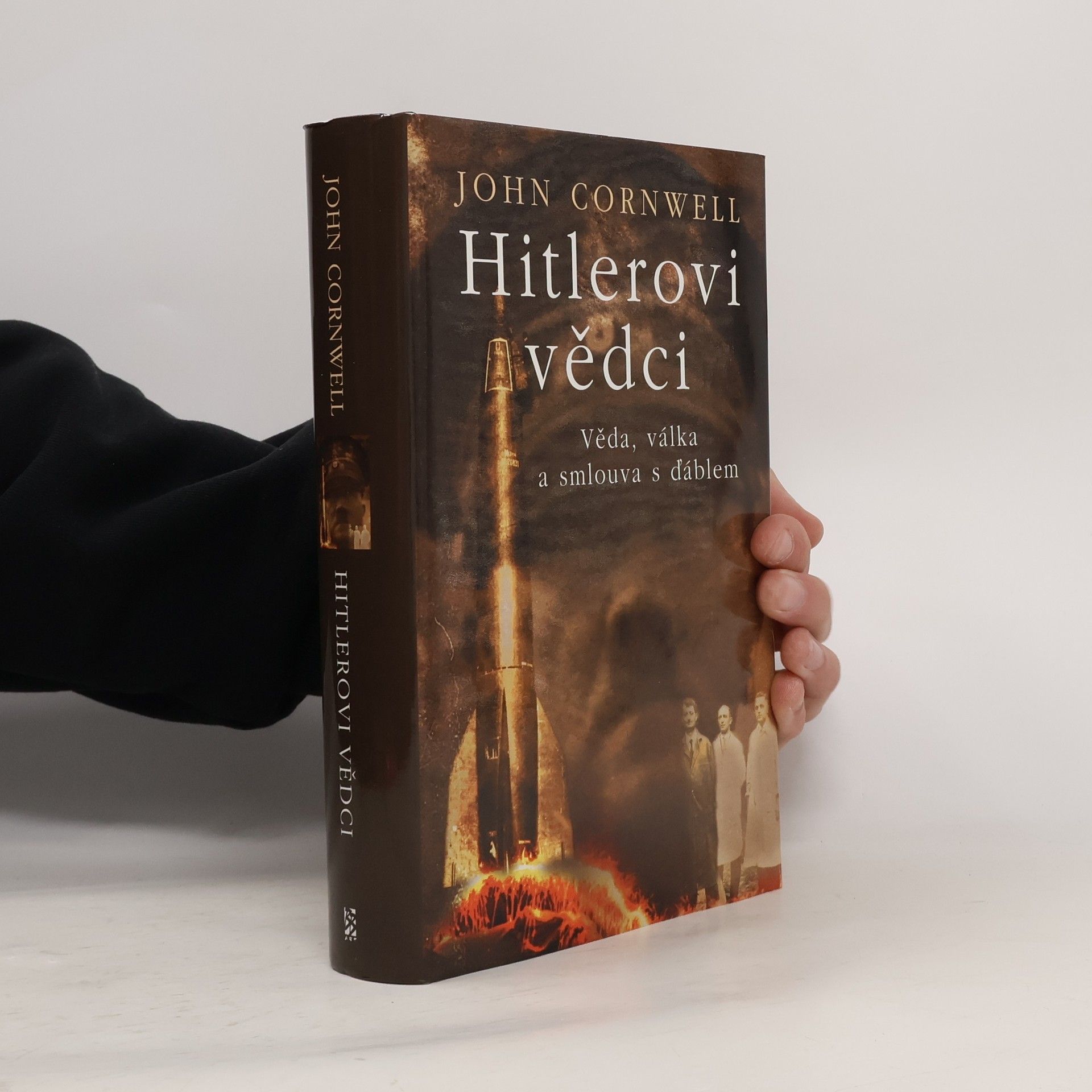 John Cornwell Hitlerovi vědci. Věda, válka a ďáblův spolek