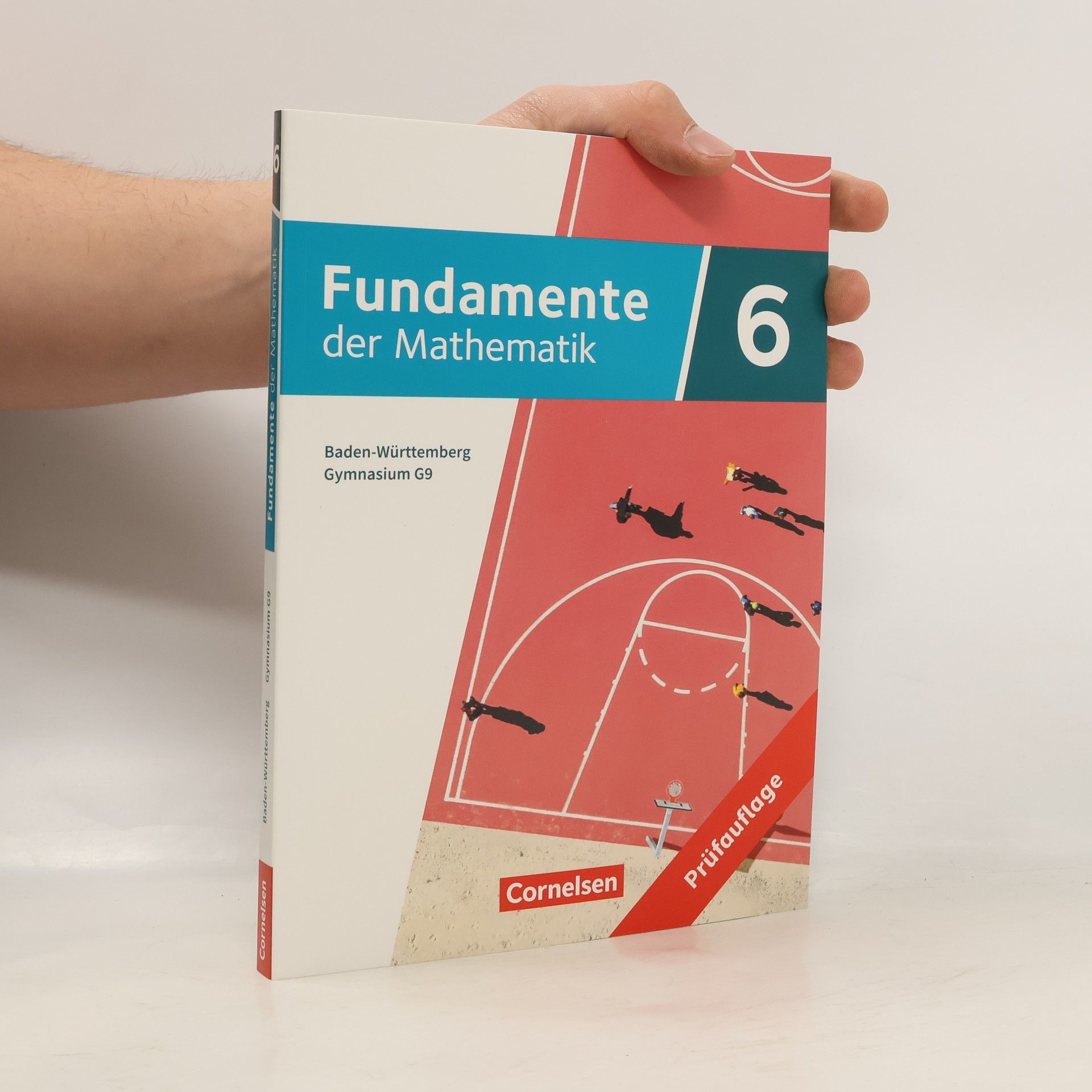 Fundamente der Mathematik 6. Schuljahr. Baden-Württemberg - Schulbuch mit digitalen Hilfen und interaktiven Zwischentests