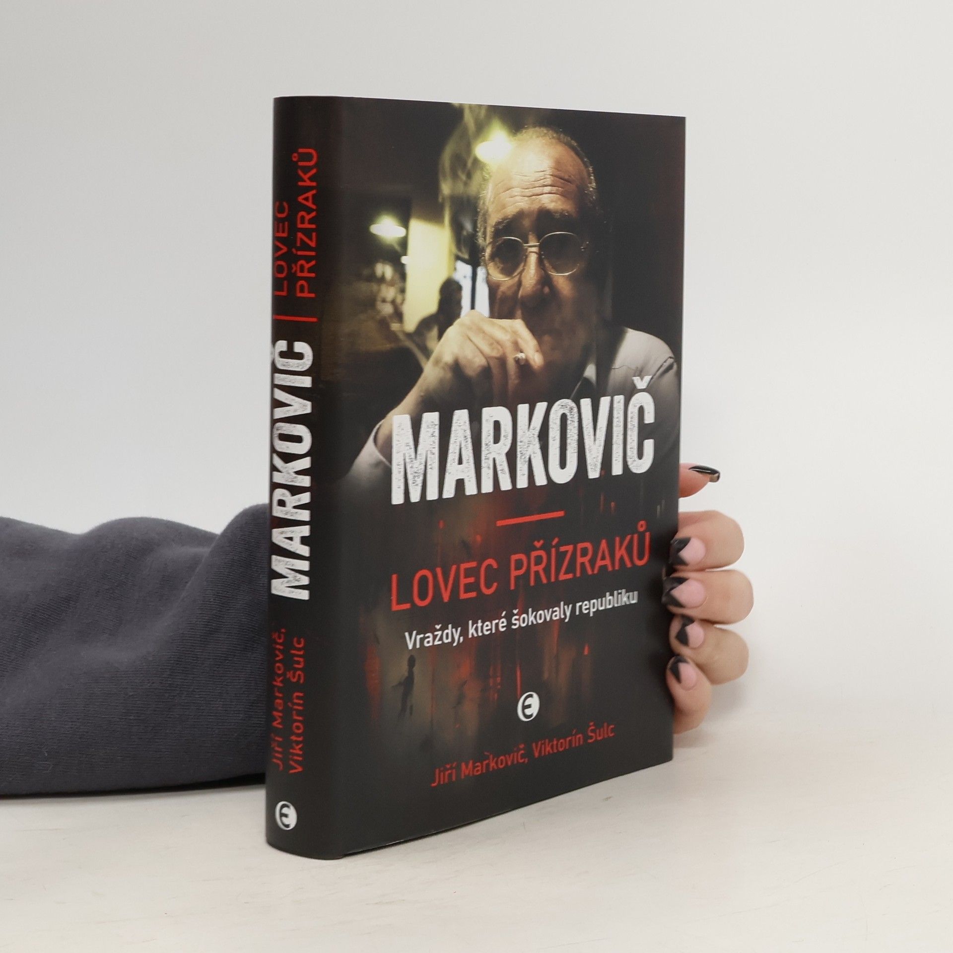 Viktorín Šulc Markovič : lovec přízraků : vraždy, které šokovaly republiku