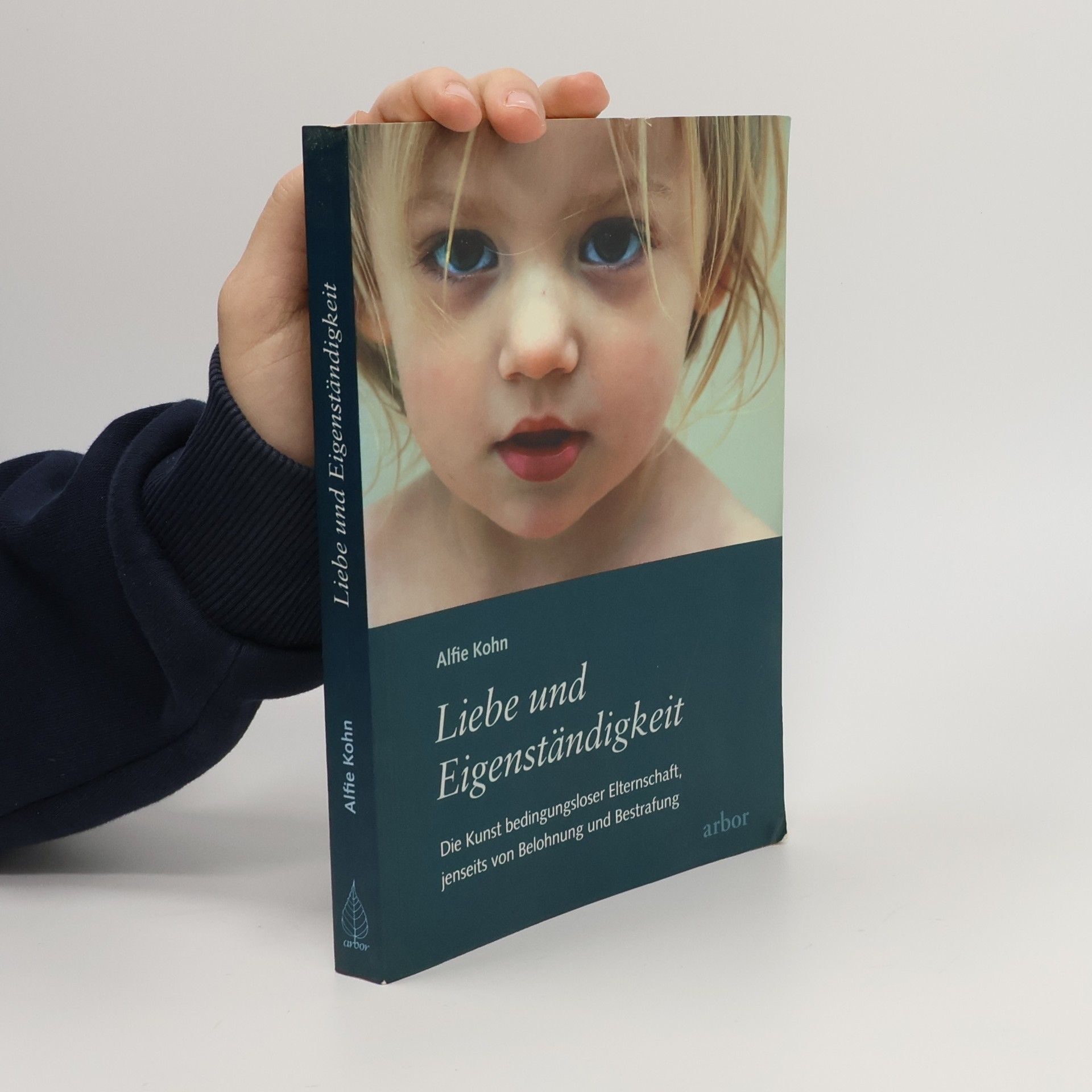 Alfie Kohn Liebe und Eigenständigkeit