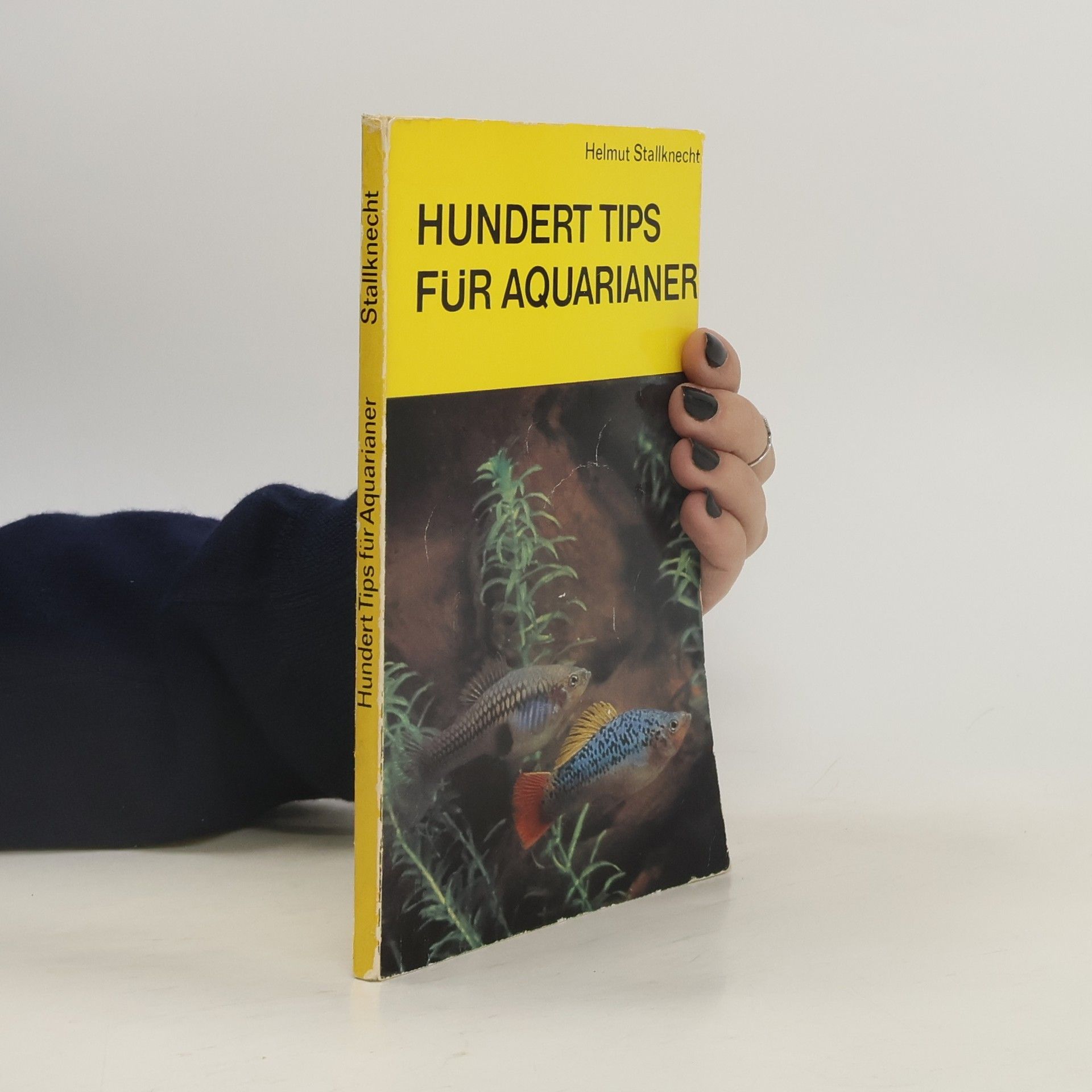 Helmut Stallknecht Hundert Tips für Aquarianer
