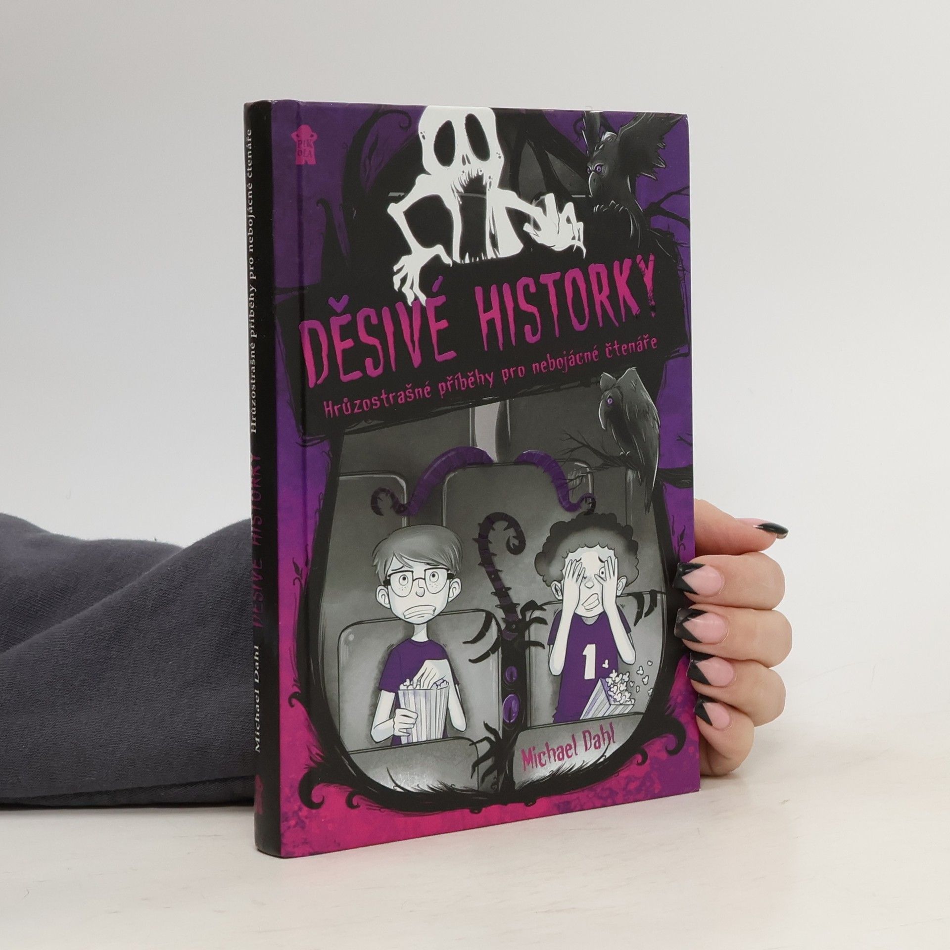 Michael Dahl Děsivé historky. Hrůzostrašné příběhy pro nebojácné čtenáře