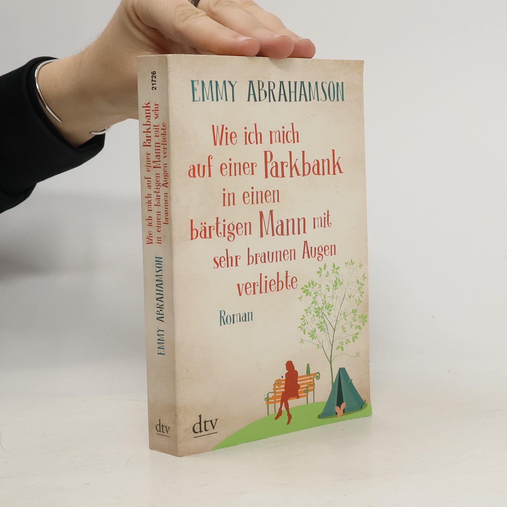 Emmy Abrahamson Wie ich mich auf einer Parkbank in einen bärtigen Mann mit sehr braunen Augen verliebte