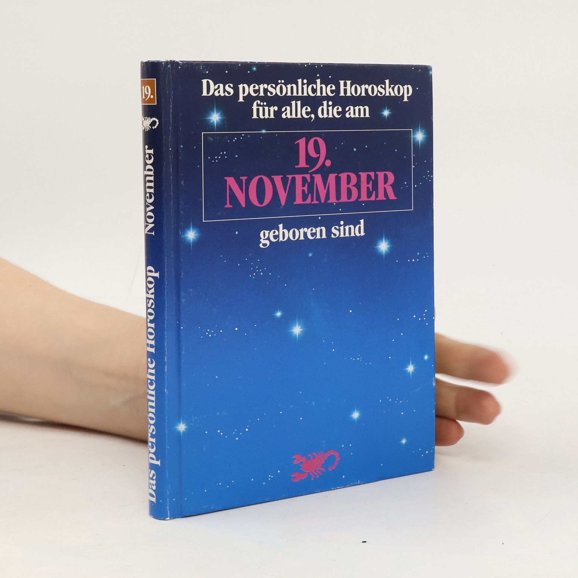 Kolektív autorov Das persönliche Horoskop: 19. November. Skorpion.