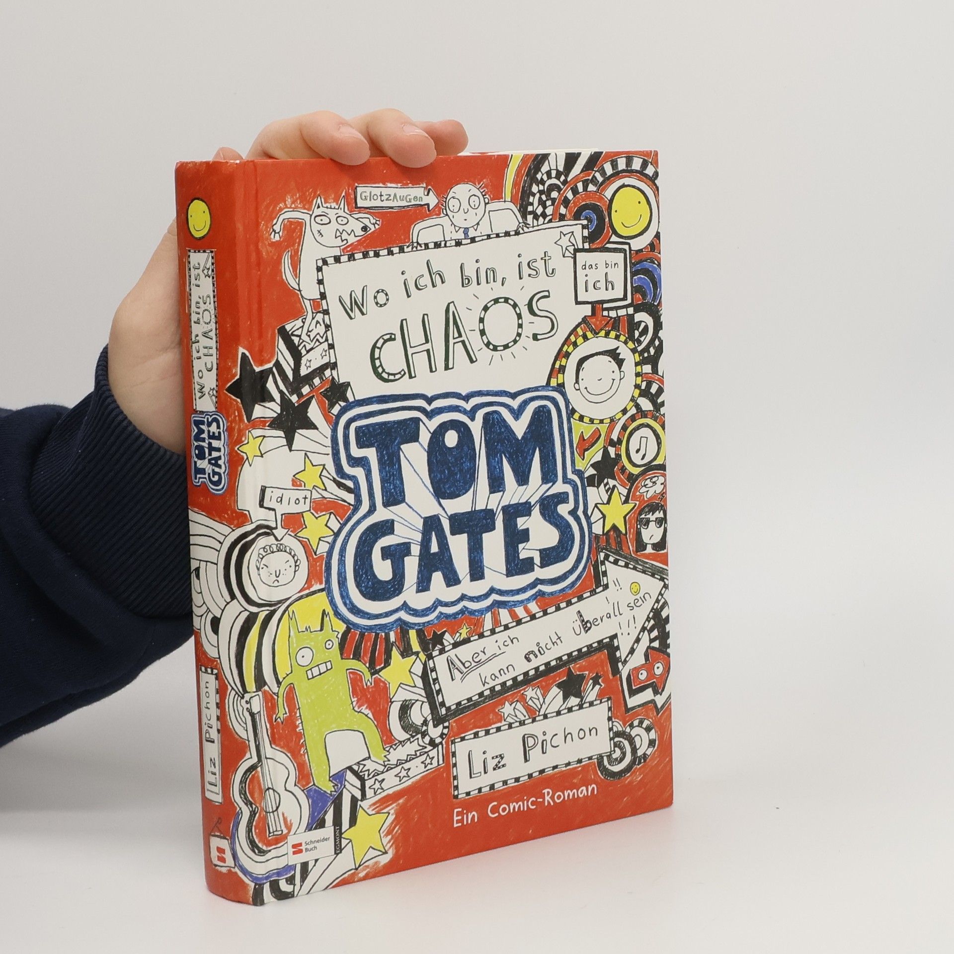 Liz Pichon Tom Gates, Band 01: Wo ich bin, ist Chaos - aber ich kann nicht überall sein - German version of ' Brilliant World of Tom Gates ' (German Edition)