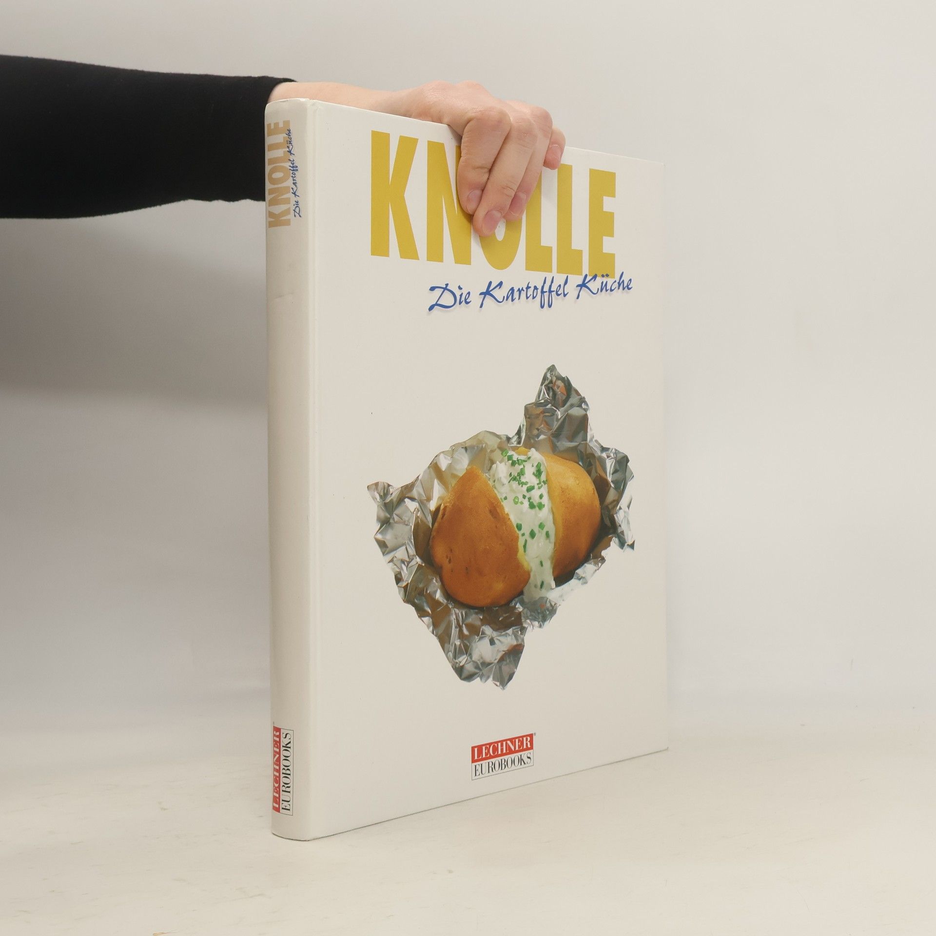 AA.VV. Knolle - Die Kartoffel Küche