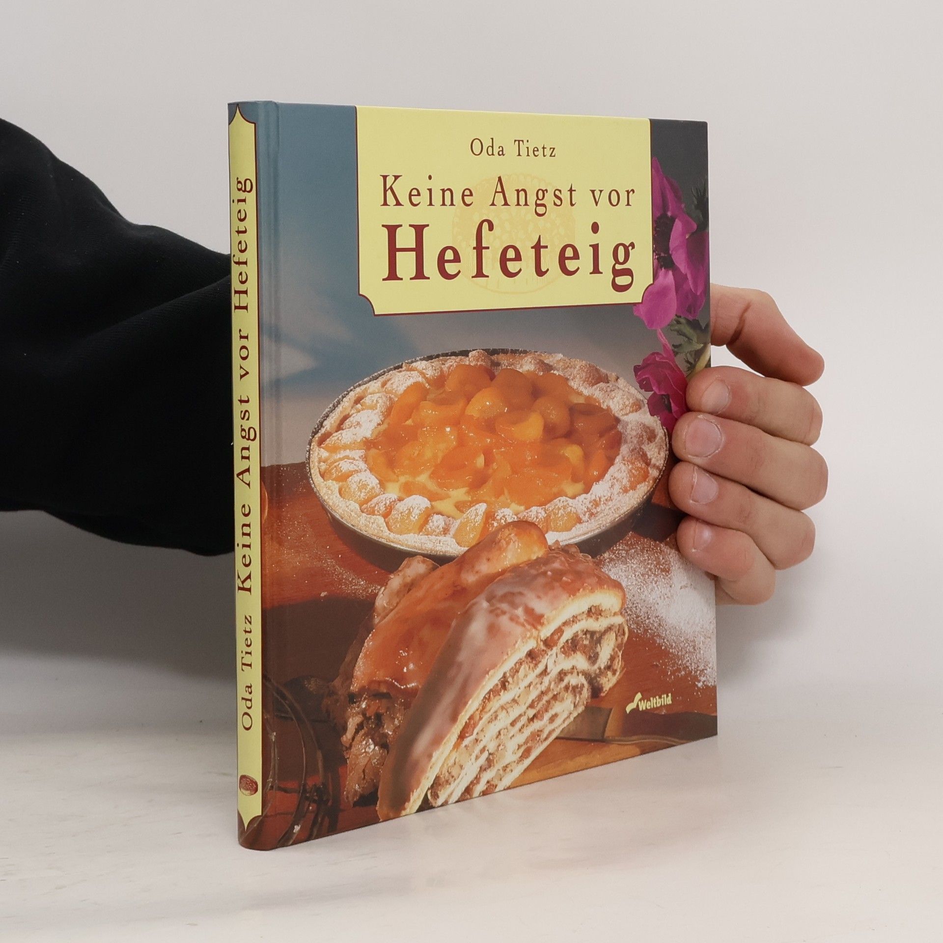 Oda Tietz Keine Angst vor Hefeteig