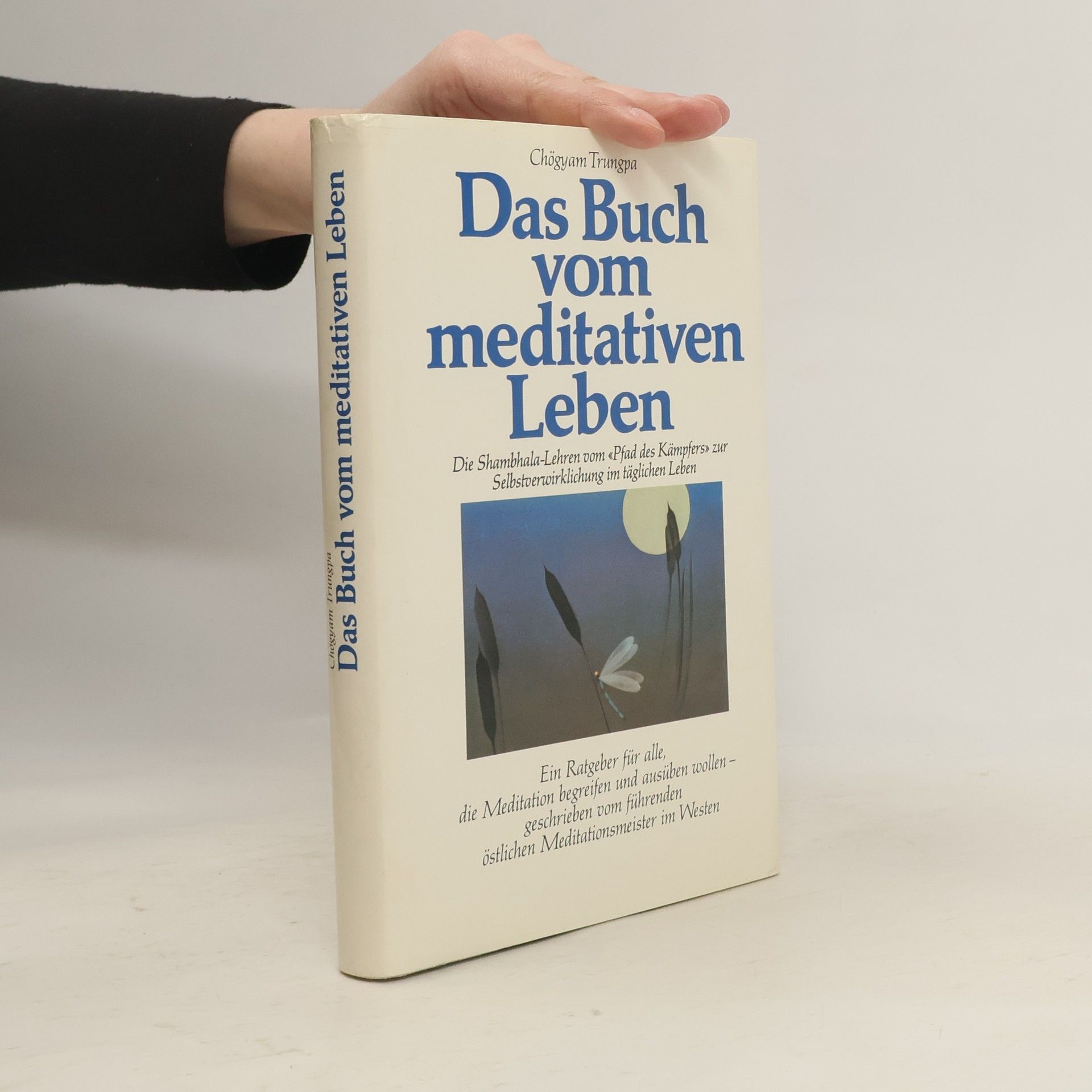Chögyam Trungpa Das Buch vom meditativen Leben