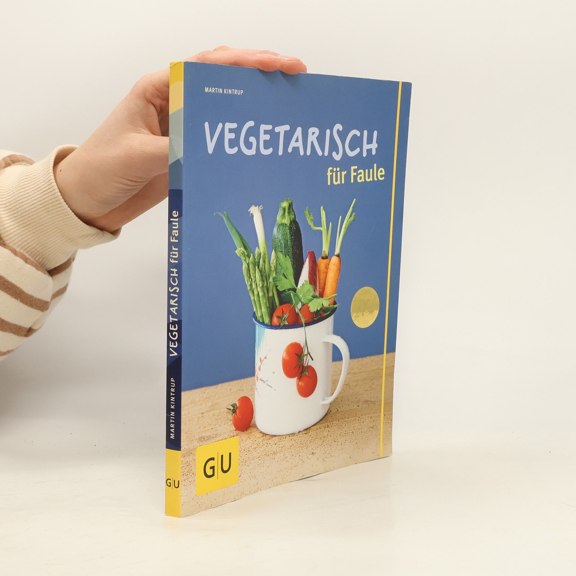 Martin Kintrup Vegetarisch für Faule