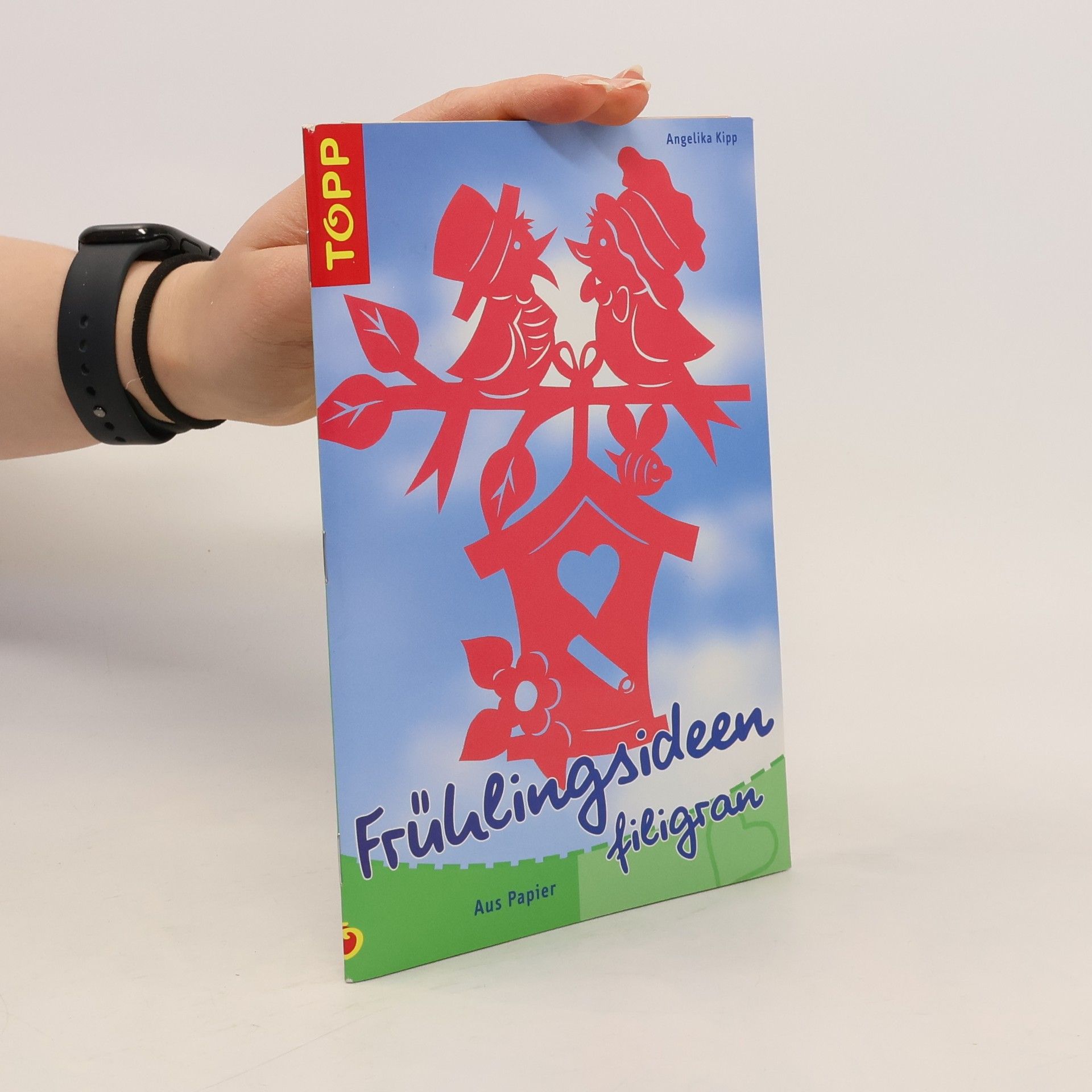 Angelika Kipp Frühlingsideen filigran aus Papier