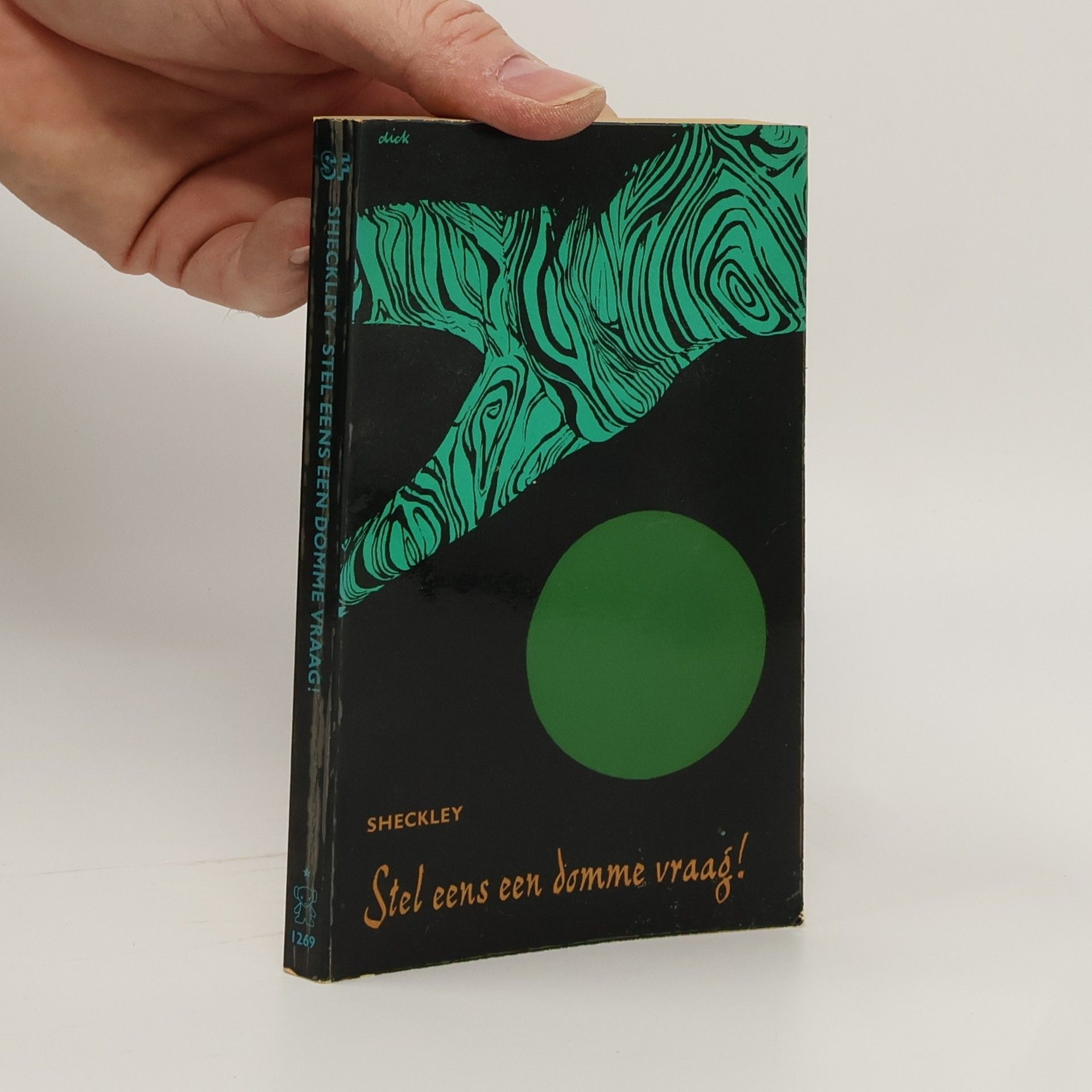 Robert Sheckley Stel eens een domme vraag!