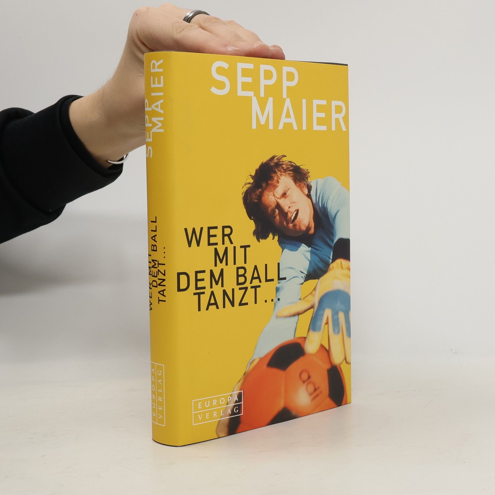 Sepp Maier Wer mit dem Ball tanzt ...