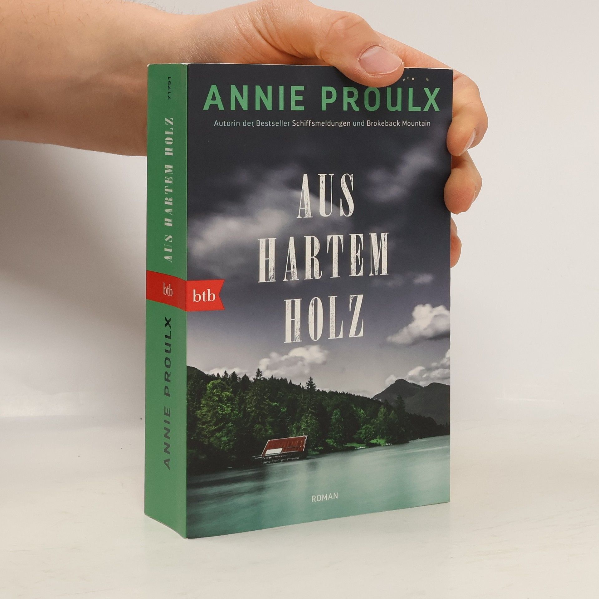 Annie Proulx Aus hartem Holz