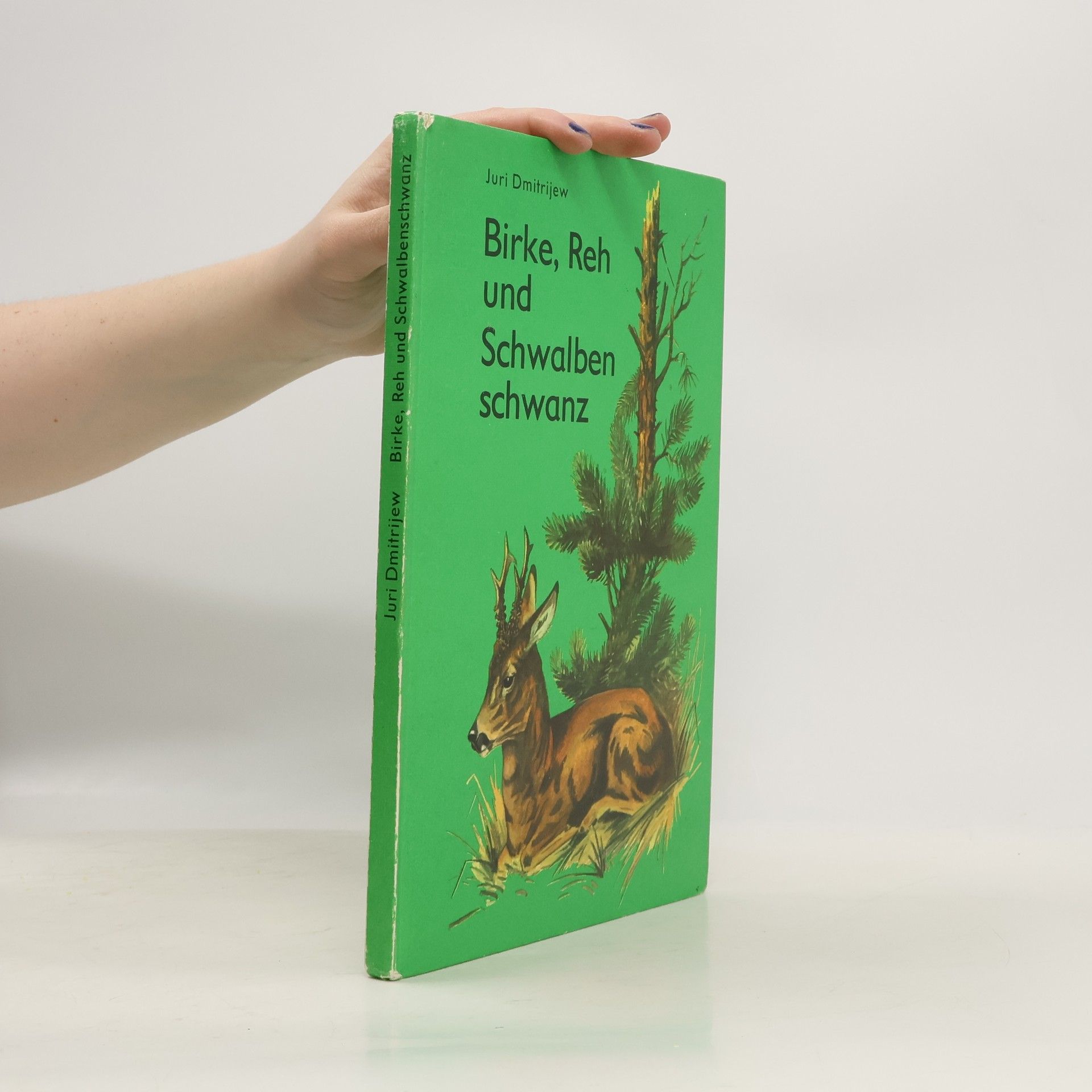 Juri Dmitrijew Birke, Reh und Schwalben Schwanz