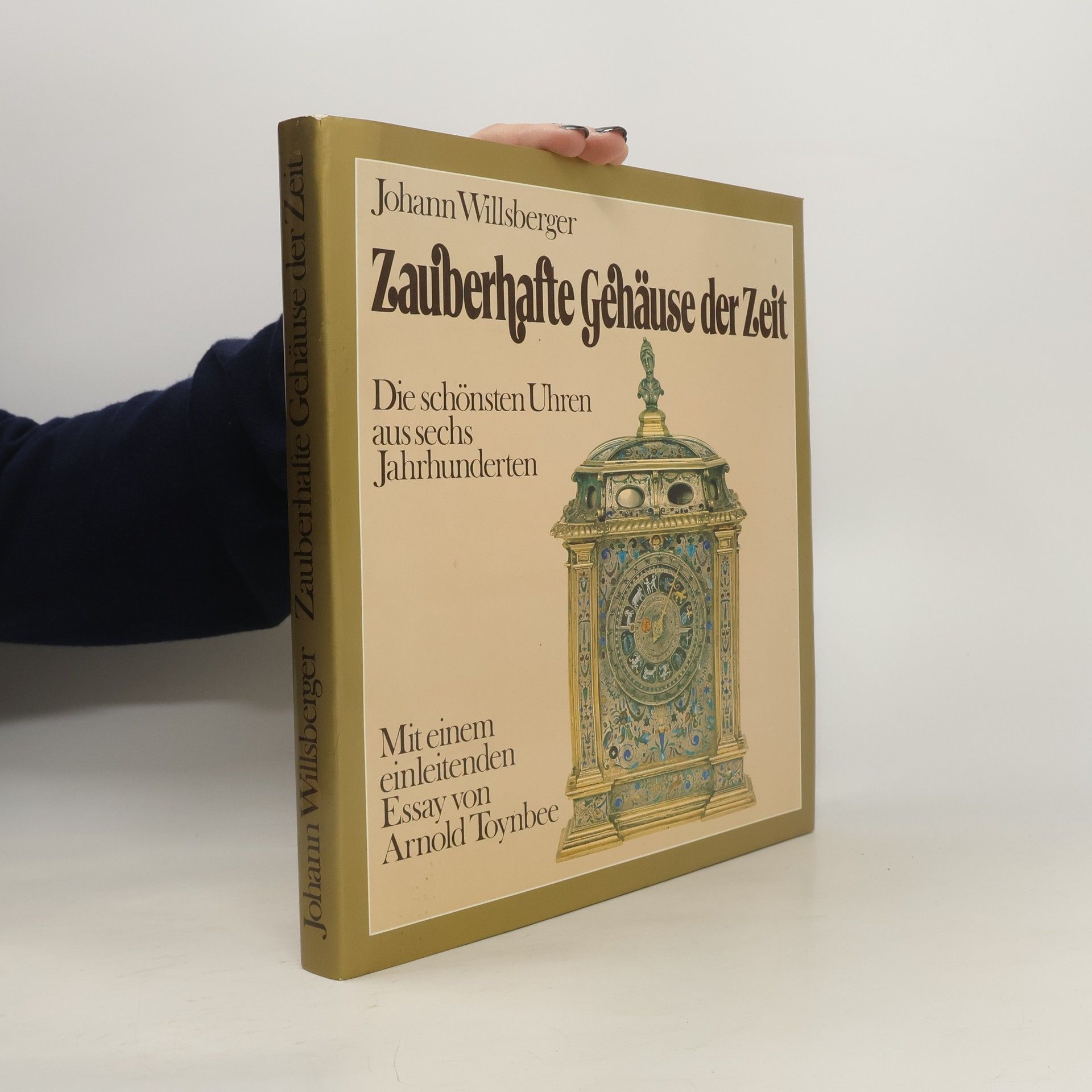 Johann Willsberger Zauberhafte Gehäuse der Zeit