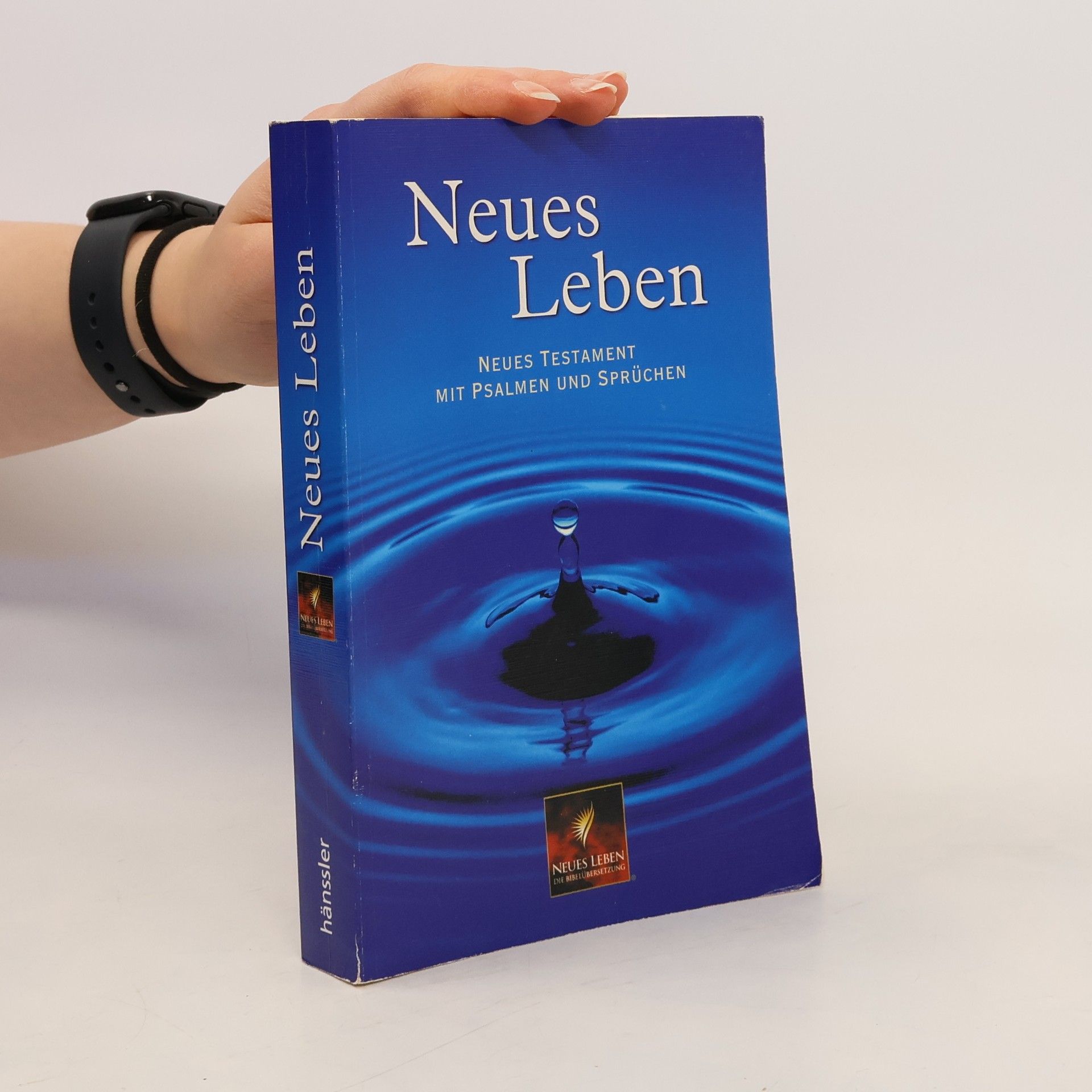Autorenkollektiv Neues Leben. Neues Testament mit Psalmen und Sprüchen.