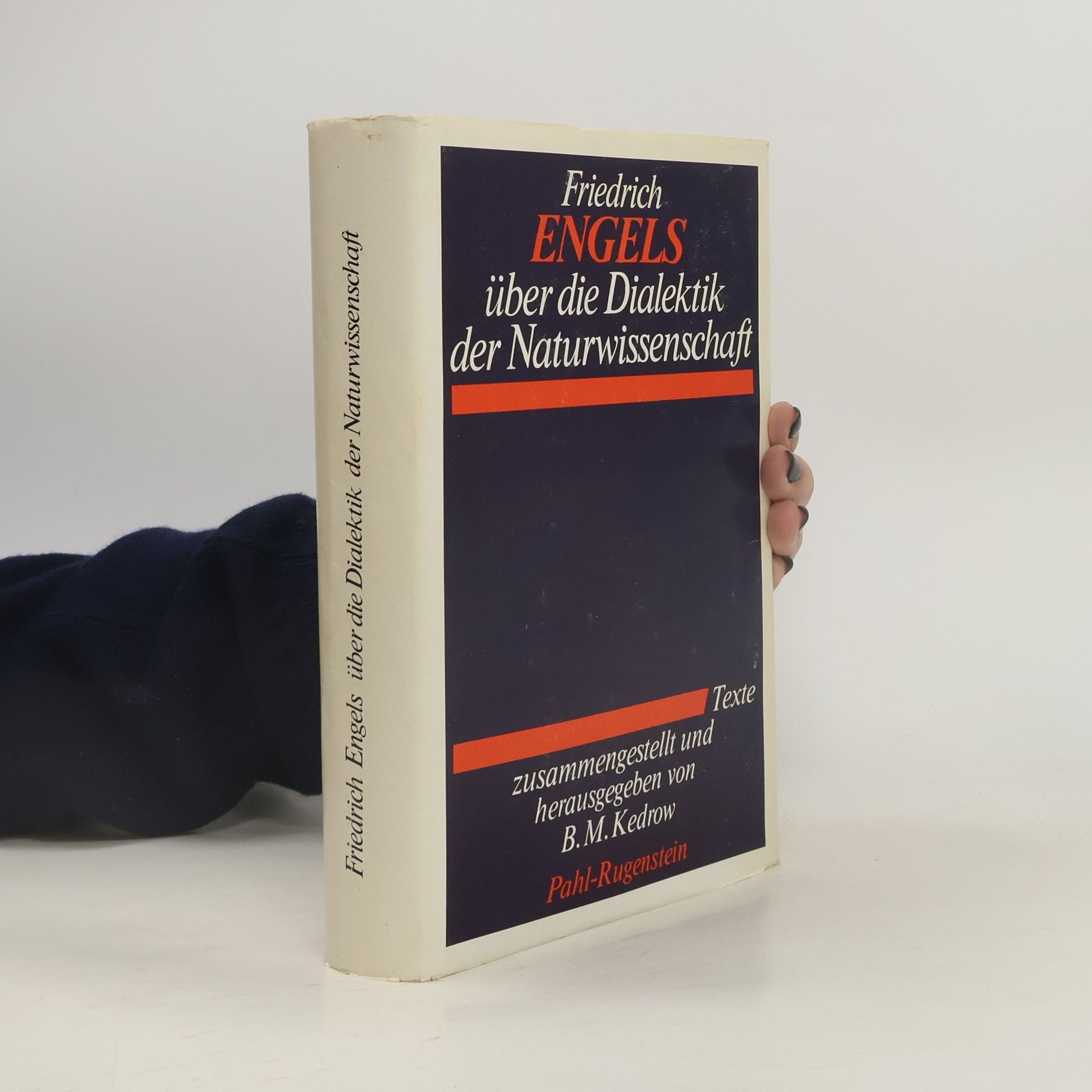 Friedrich Engels Friedrich Engels über die Dialektik der Naturwissenschaft