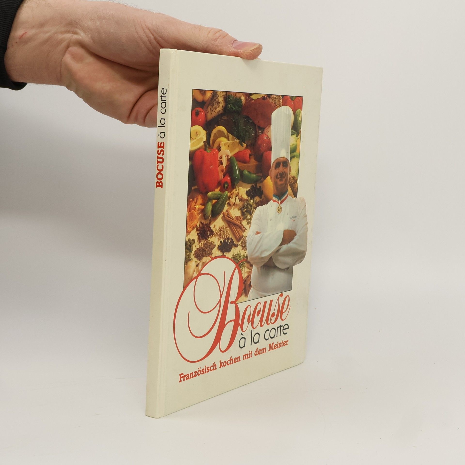 Paul Bocuse Bocuse à la carte. Französisch kochen mit dem Meister