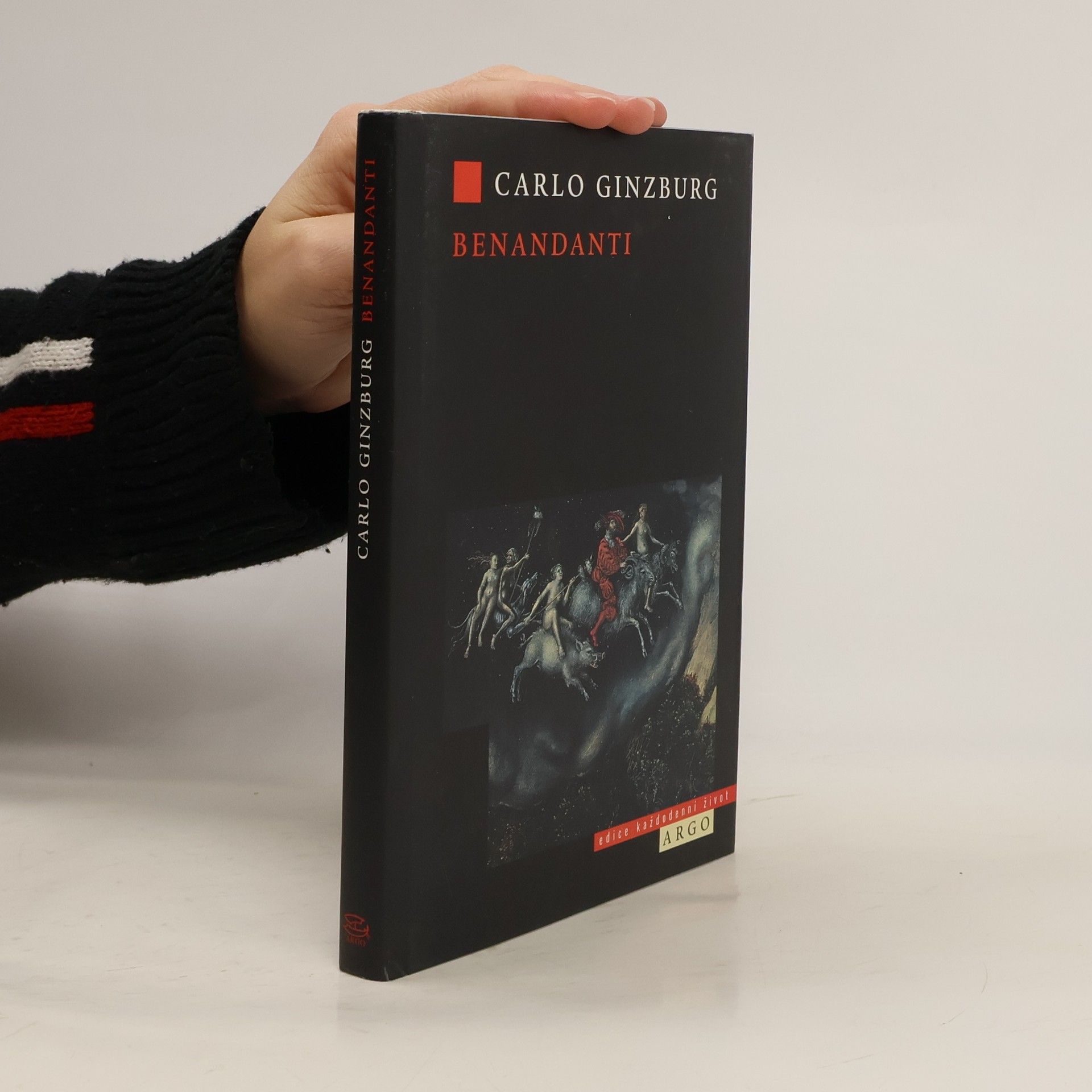 Carlo Ginzburg Benandanti : čarodějnictví a venkovské kulty v 16. a 17. století