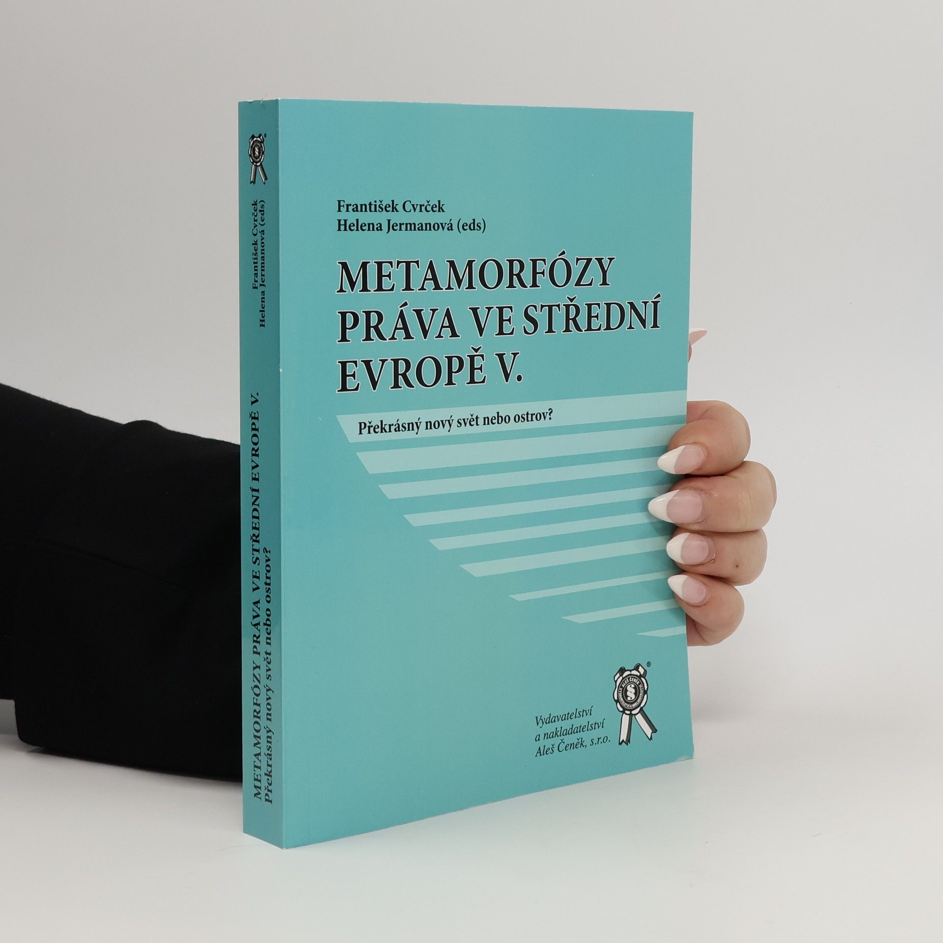 Metamorfózy práva ve střední Evropě V.