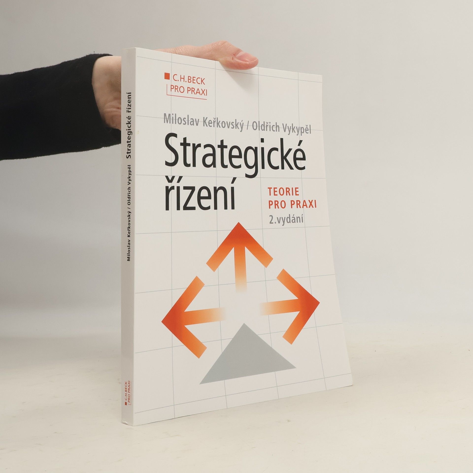 Miloslav Keřkovský Strategické řízení. Teorie pro praxi