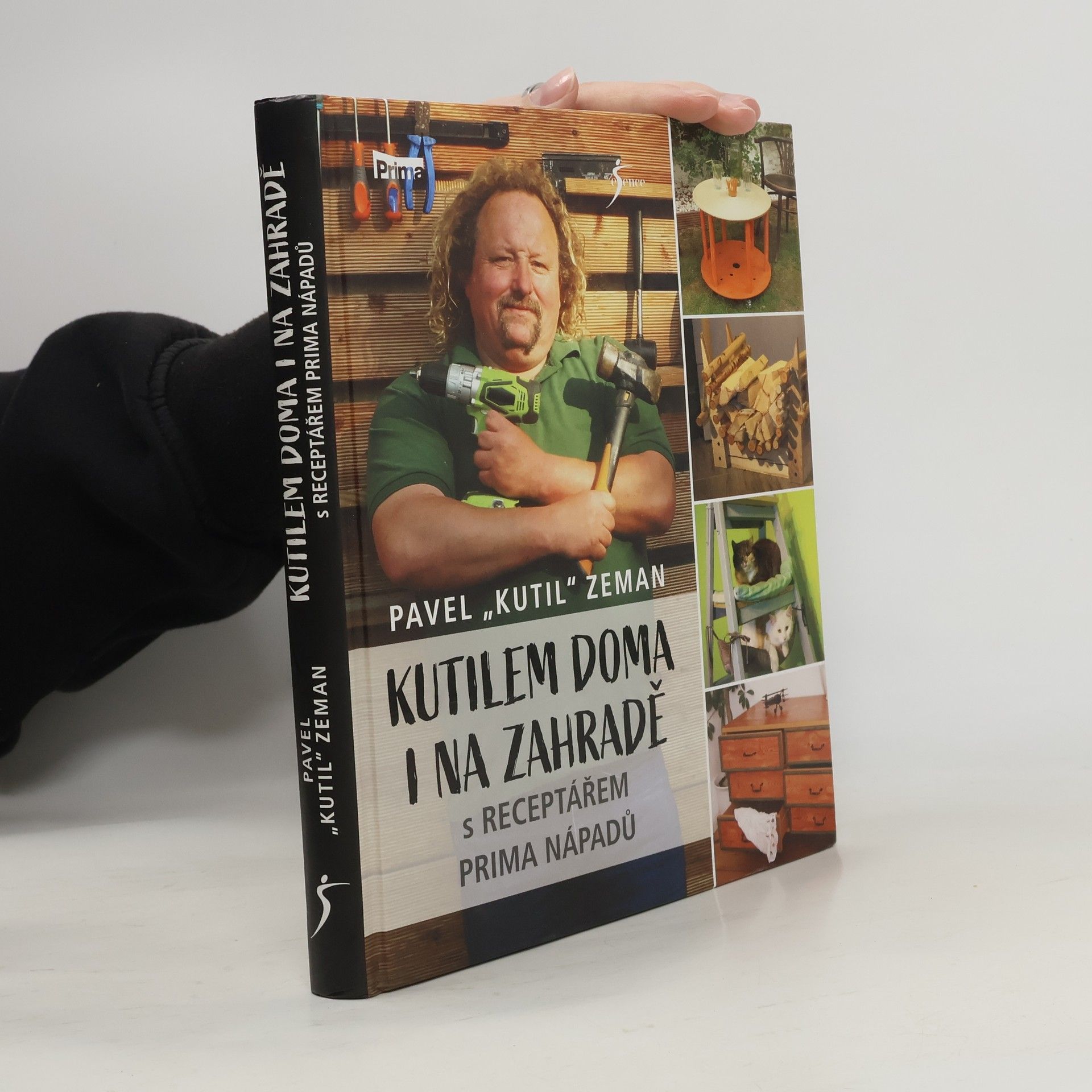 Pavel Zeman Kutilem doma i na zahradě : s receptářem prima nápadů