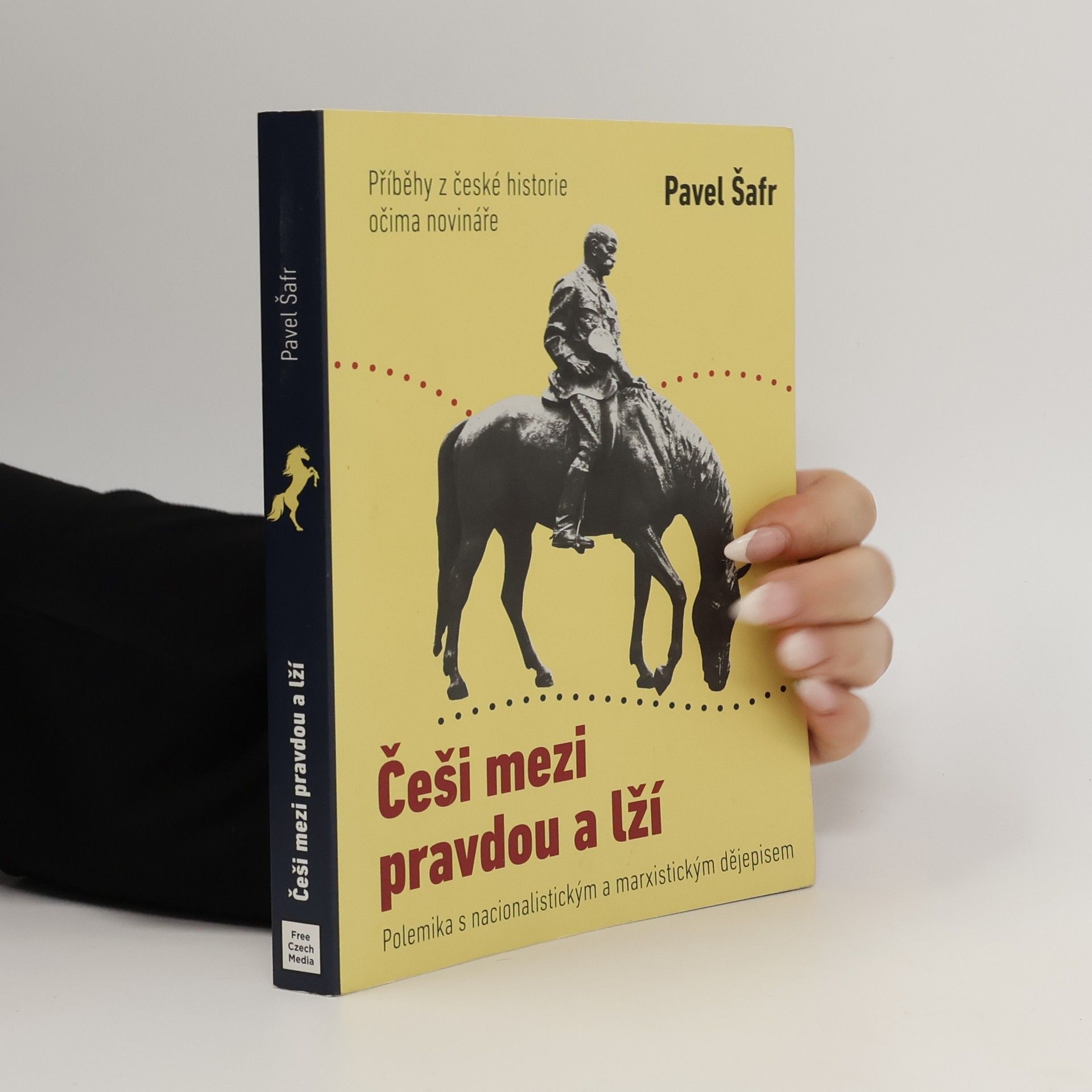 Pavel Šafr Češi mezi pravdou a lží