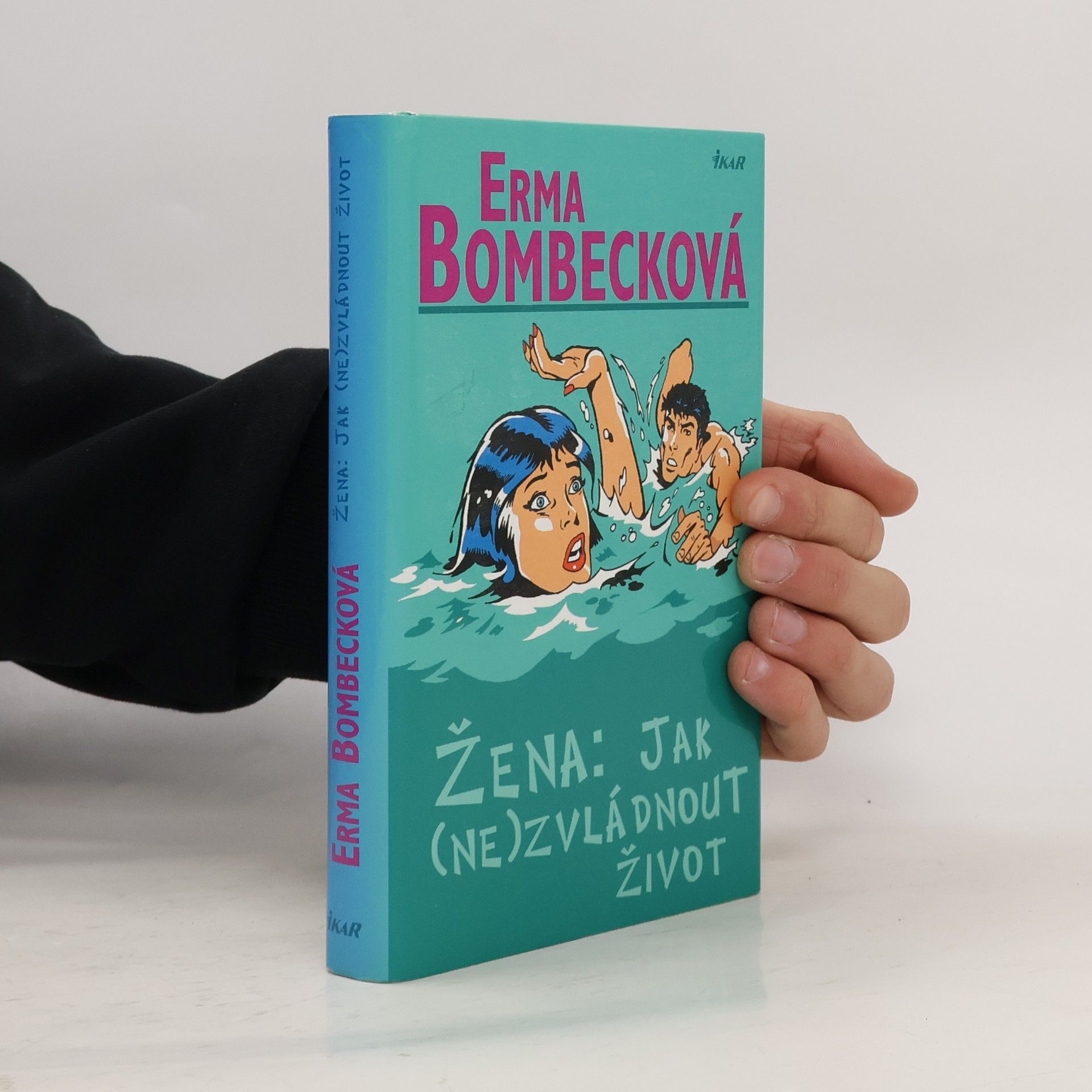 Erma Bombeck Žena: jak (ne)zvládnout život
