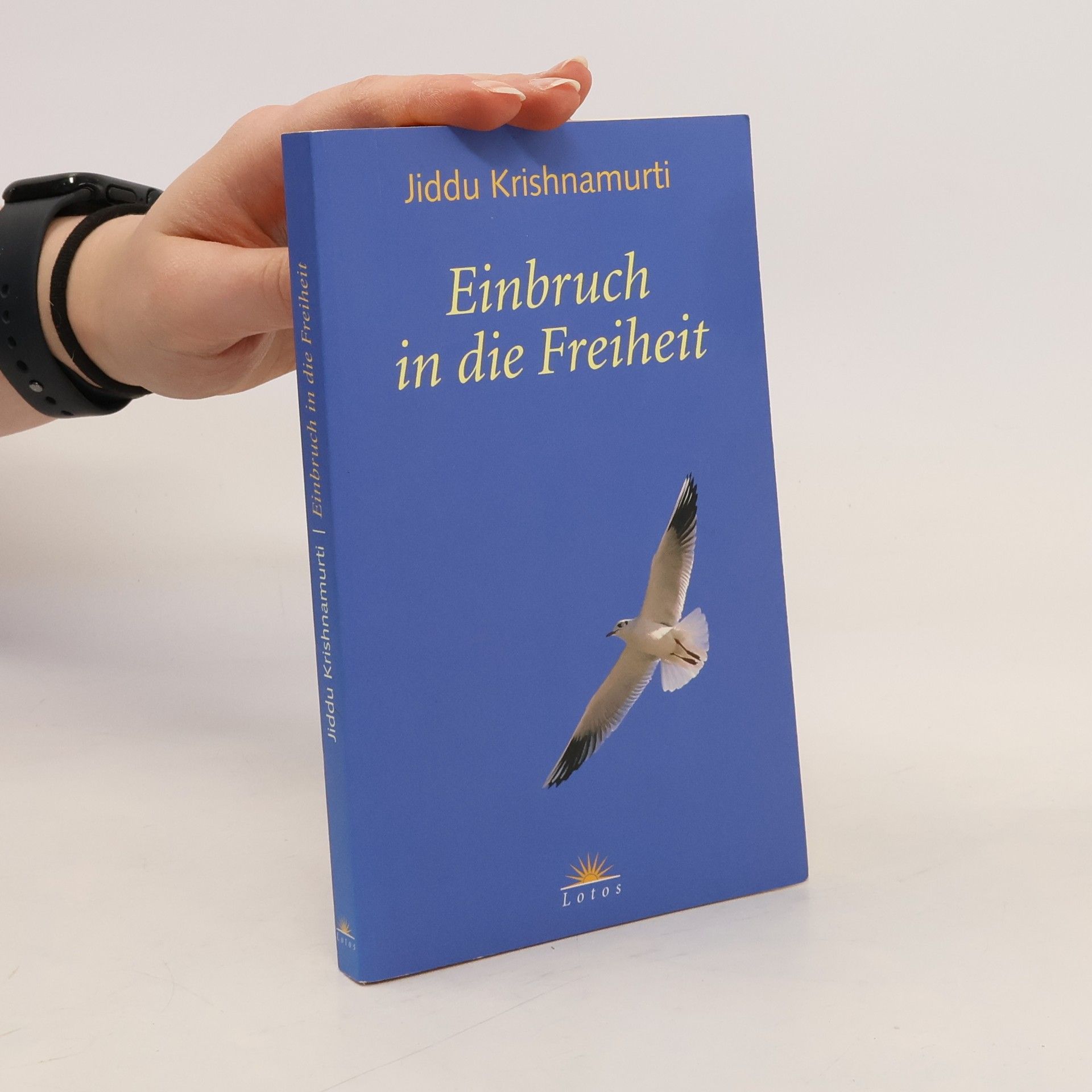 Jiddu Krishnamurti Einbruch in die Freiheit