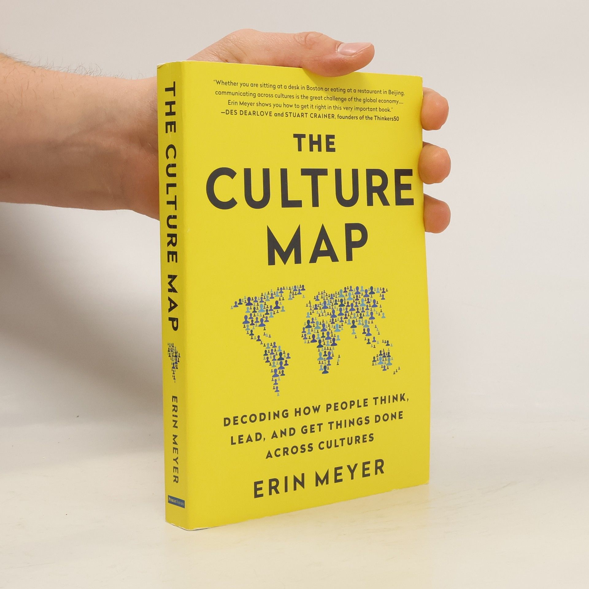 Erin Meyer The Culture Map. Decoding How People Think, Lead and Get Things Done Across Cultures