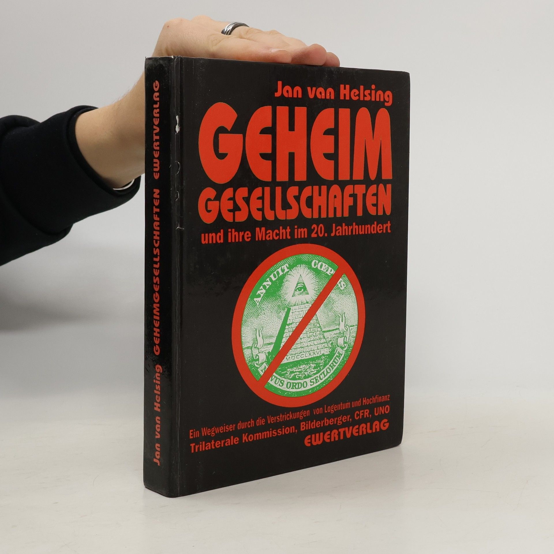 Jan Udo Holey Geheimgesellschaften und ihre Macht im 20. Jahrhundert oder wie man die Welt nicht regiert