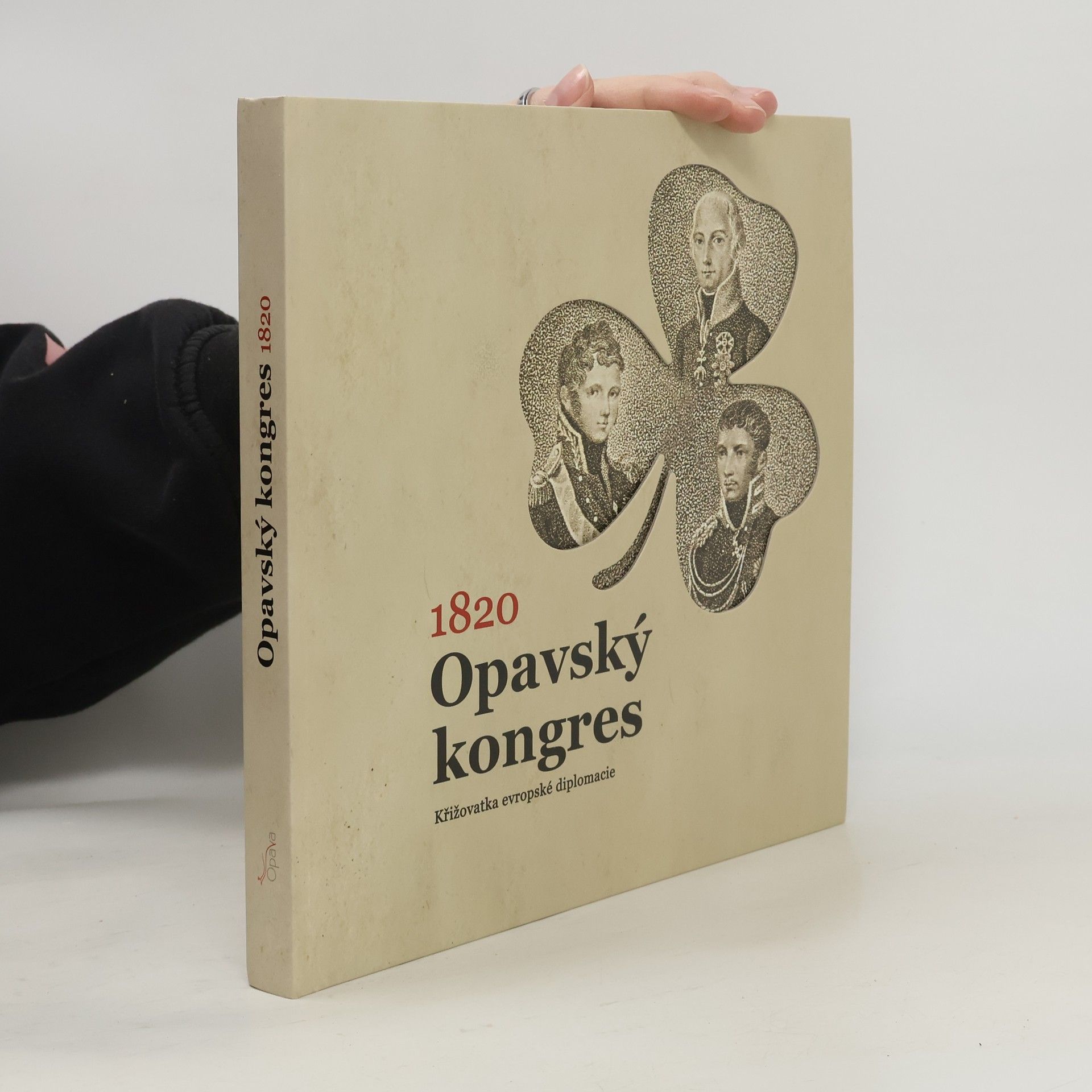 Opavský kongres 1820. Křižovatka evropské diplomacie