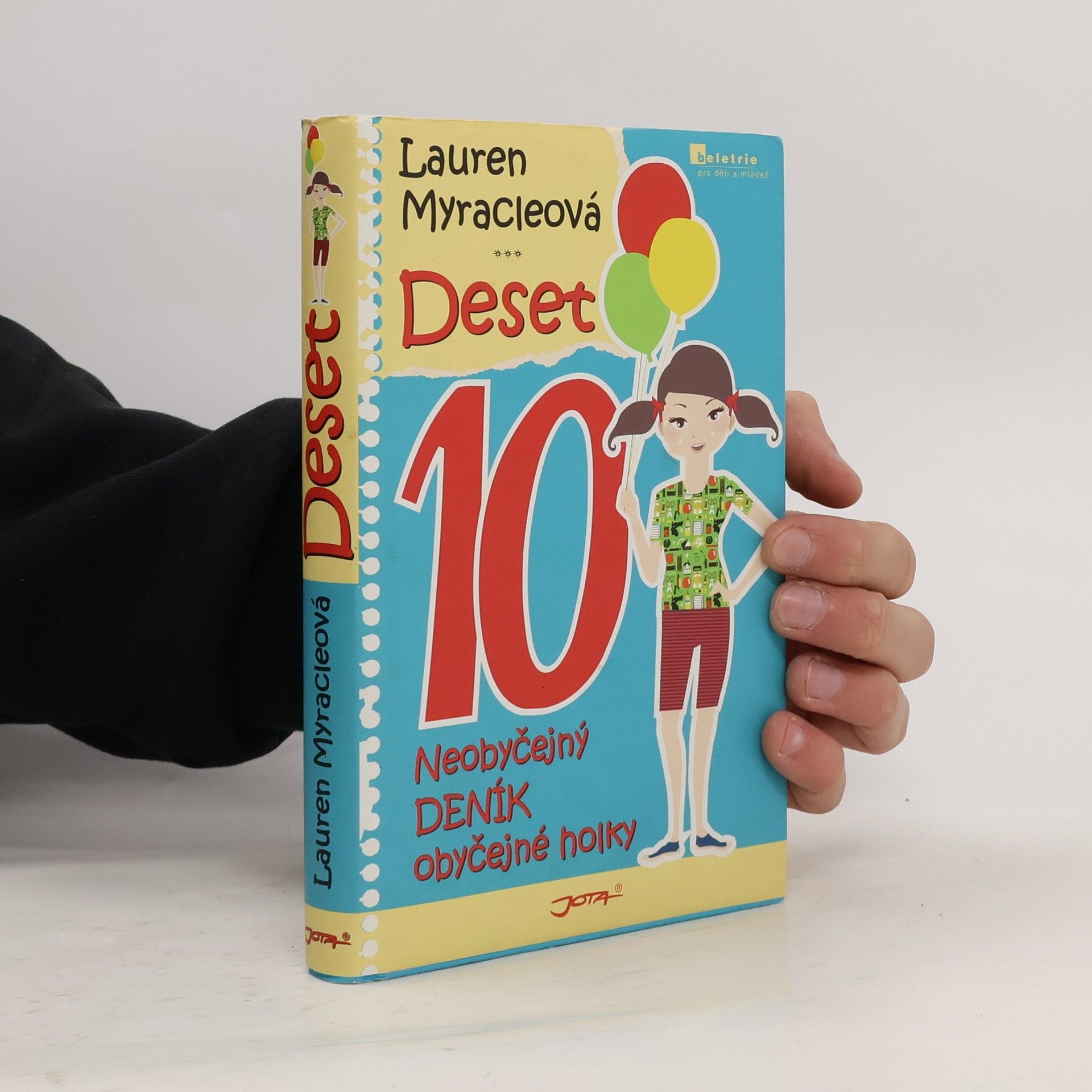 Lauren Myracle Deset. Neobyčejný deník obyčejné holky