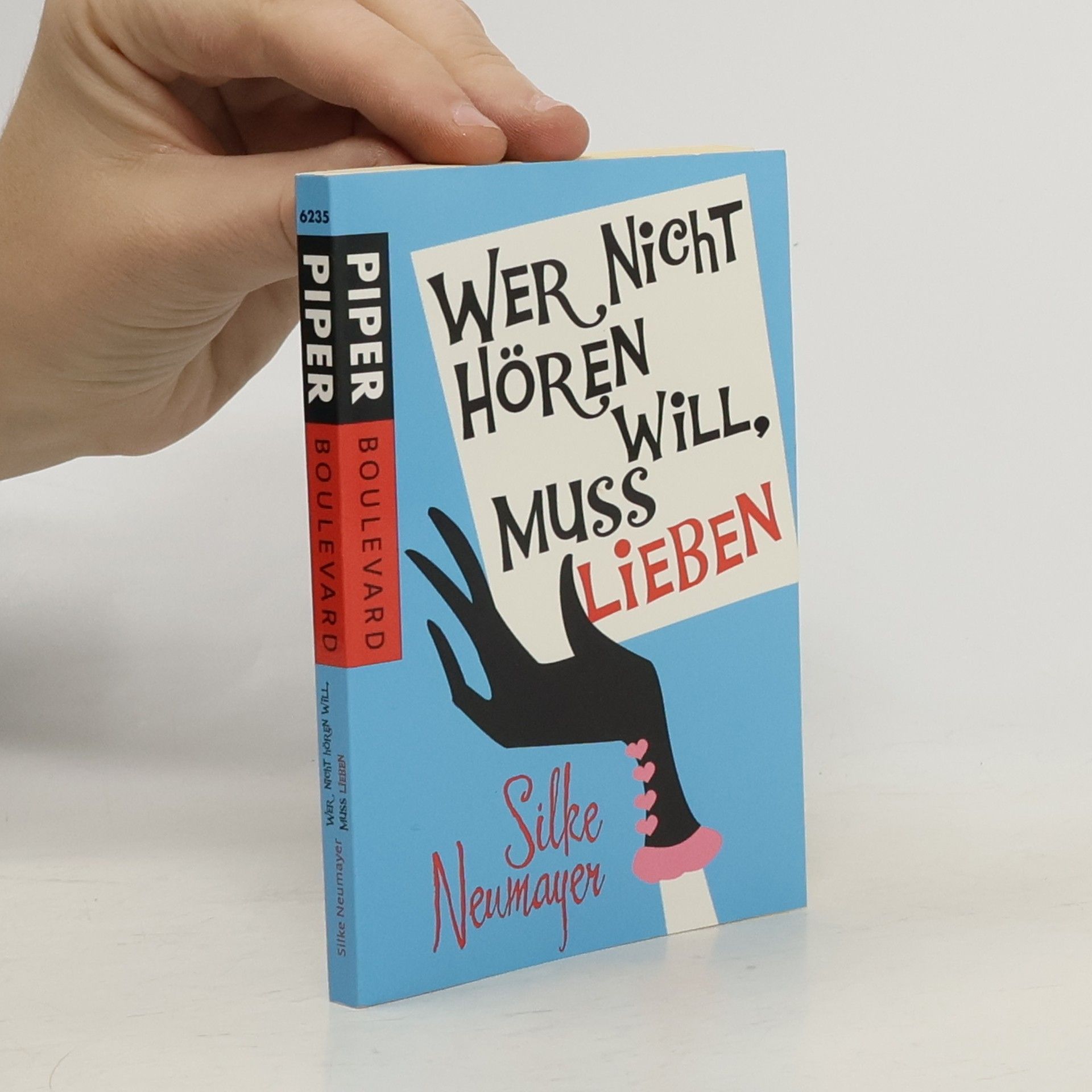 Silke Neumayer Wer nicht hören will, muss lieben