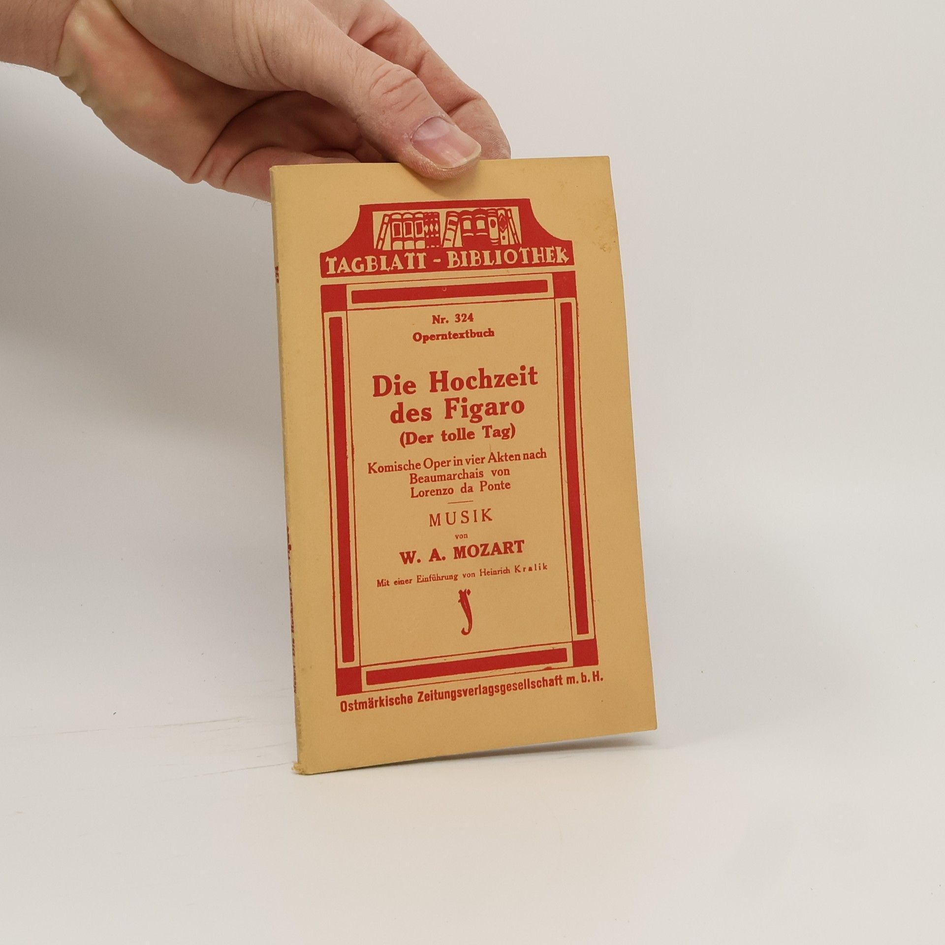 Wolfgang Amadeus Mozart Die Hochzeit des Figaro: komische Oper in vier Akten