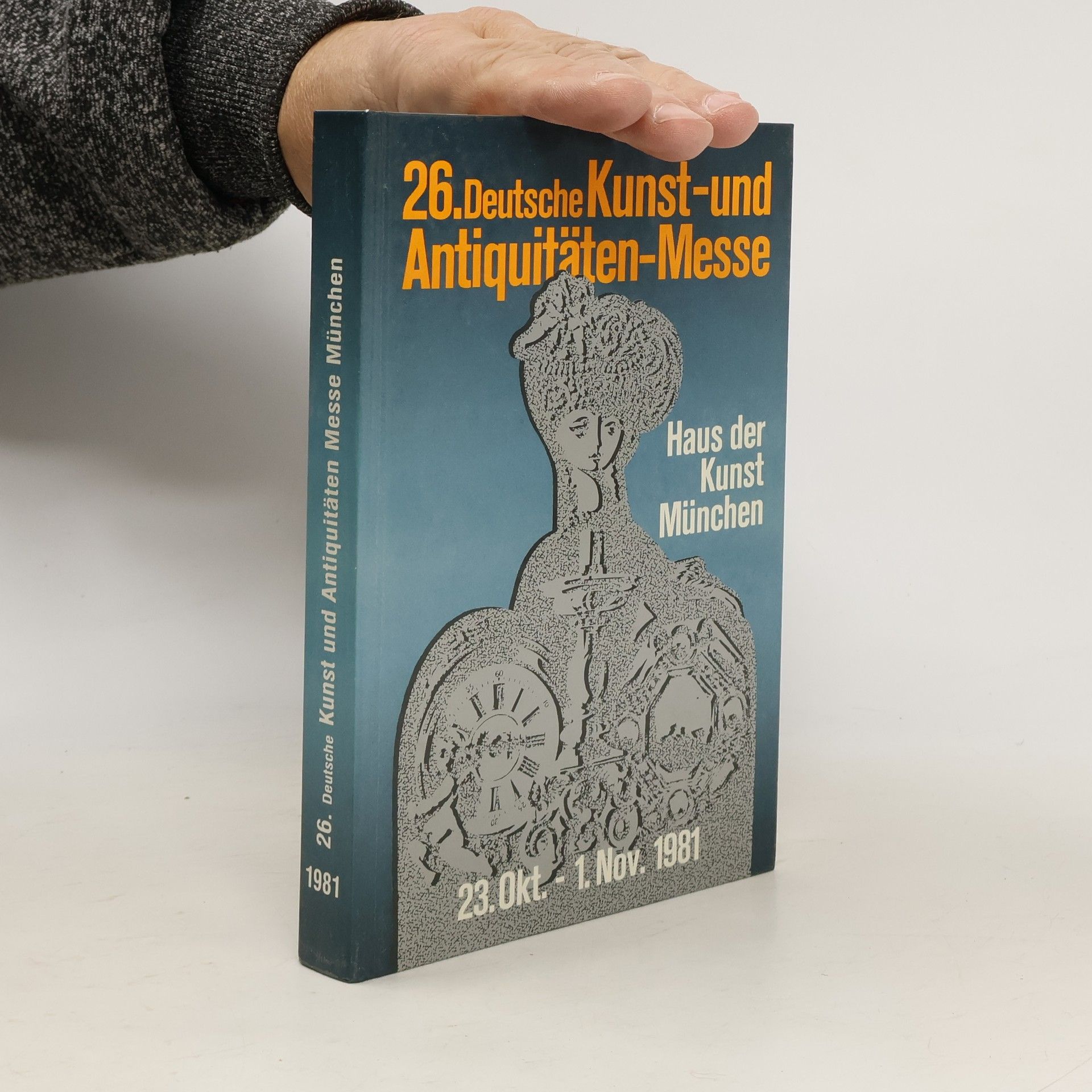 AA.VV. 26. Deutsche Kunst- und Antiquitäten-Messe München 1981