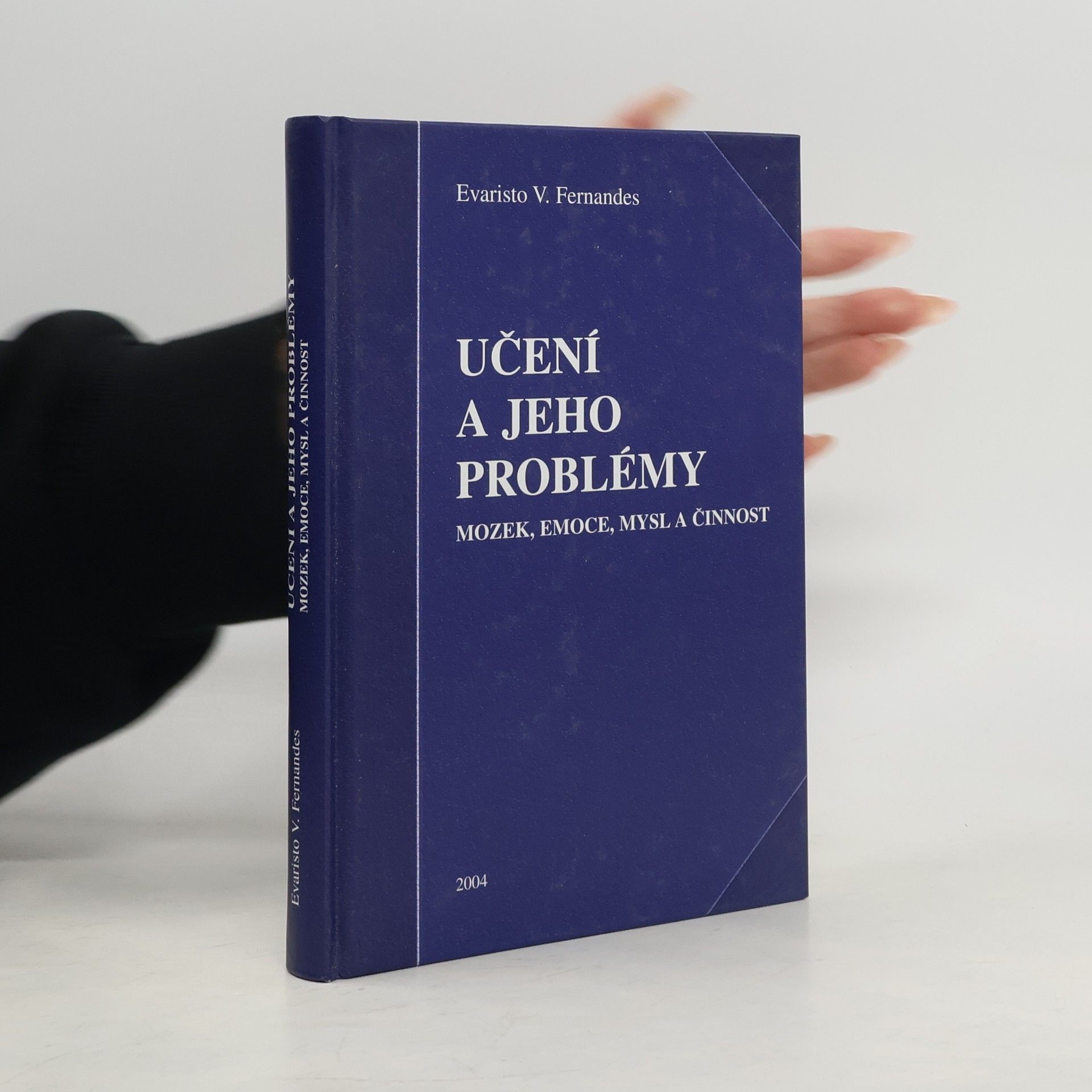 Evaristo V. Fernandes Učení a jeho problémy - Mozek, emoce, mysl a činnost