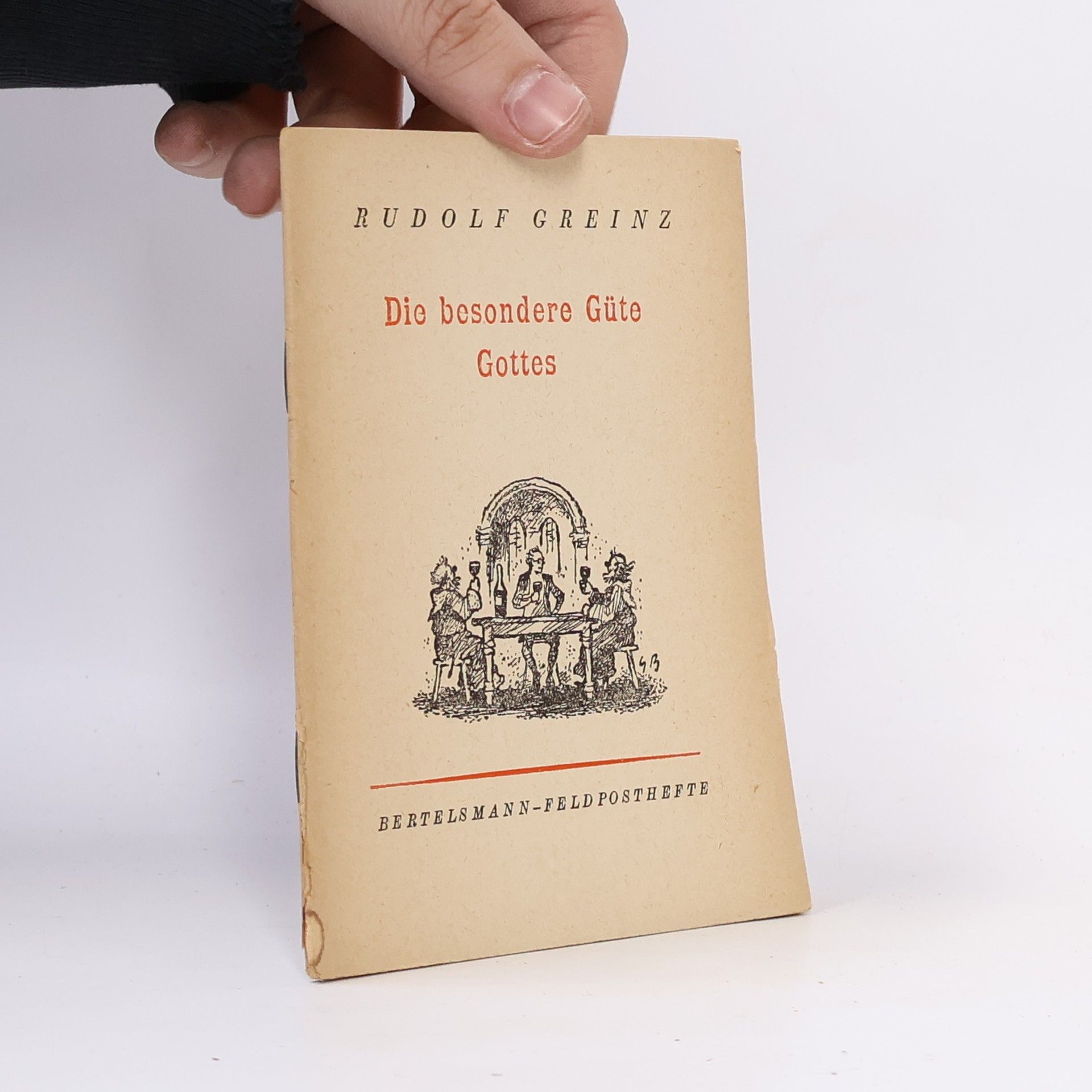 Rudolf Greinz Die besondere Güte Gottes