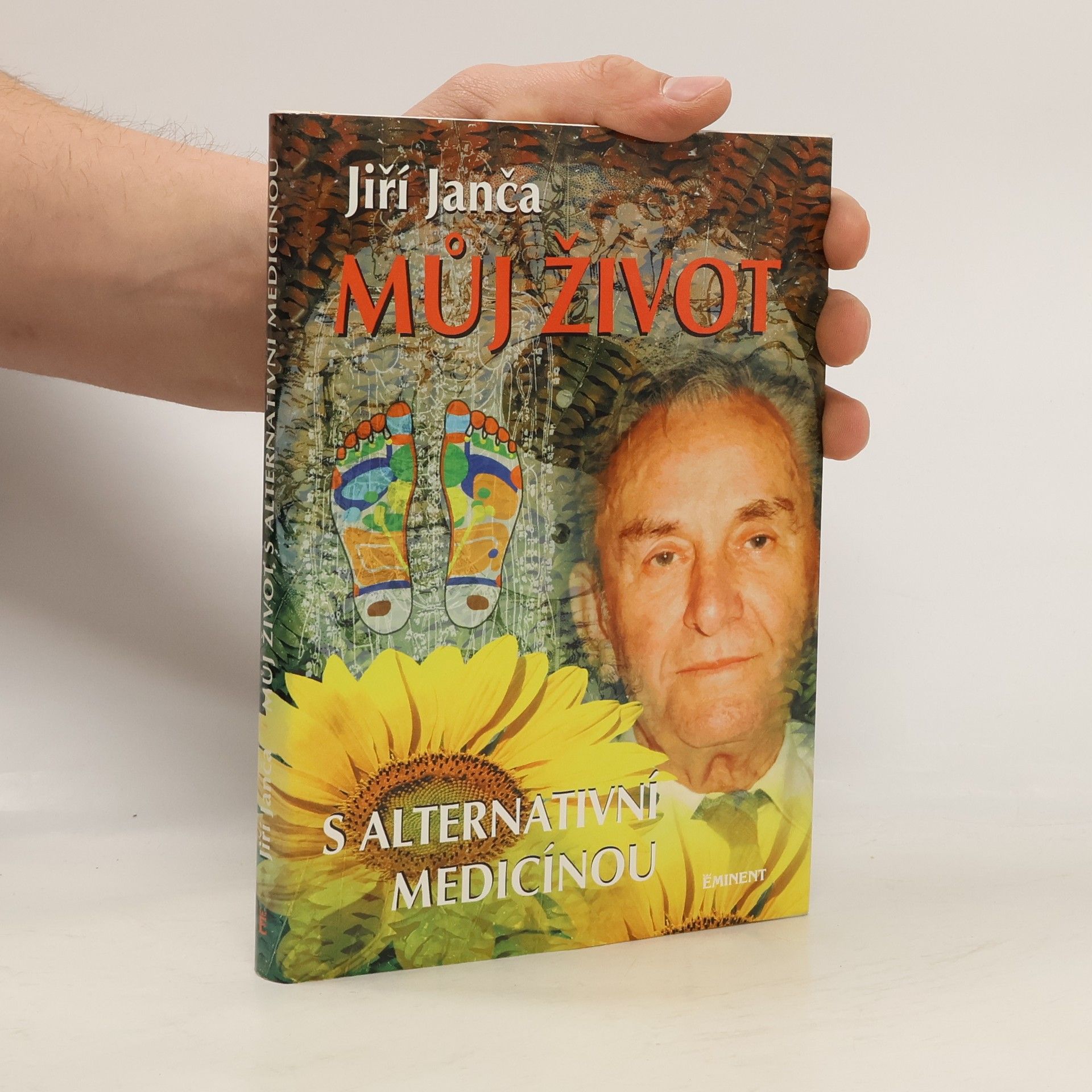 Jiří Janča Můj život s alternativní medicínou